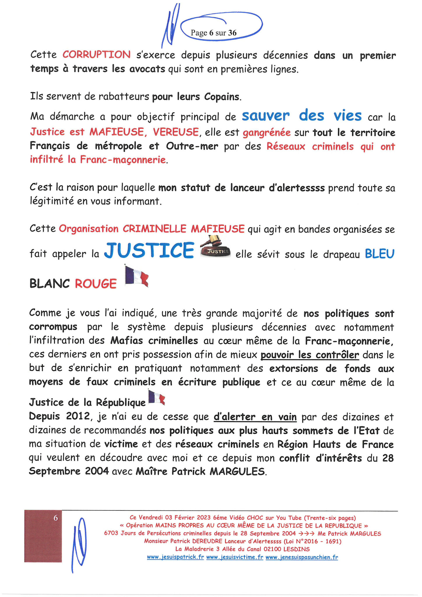 Page 35 sur 36 VIDEO CHOC N°6  OPERATION MAINS PROPRES EN COURS CORRUPTION & PARJURE AU COEUR MÊME DE LA JUSTICE DE LA REPUBLIQUE www.jesuisvictimefr www.jesuispatrick.fr www.jenesuispasunchien.fr 