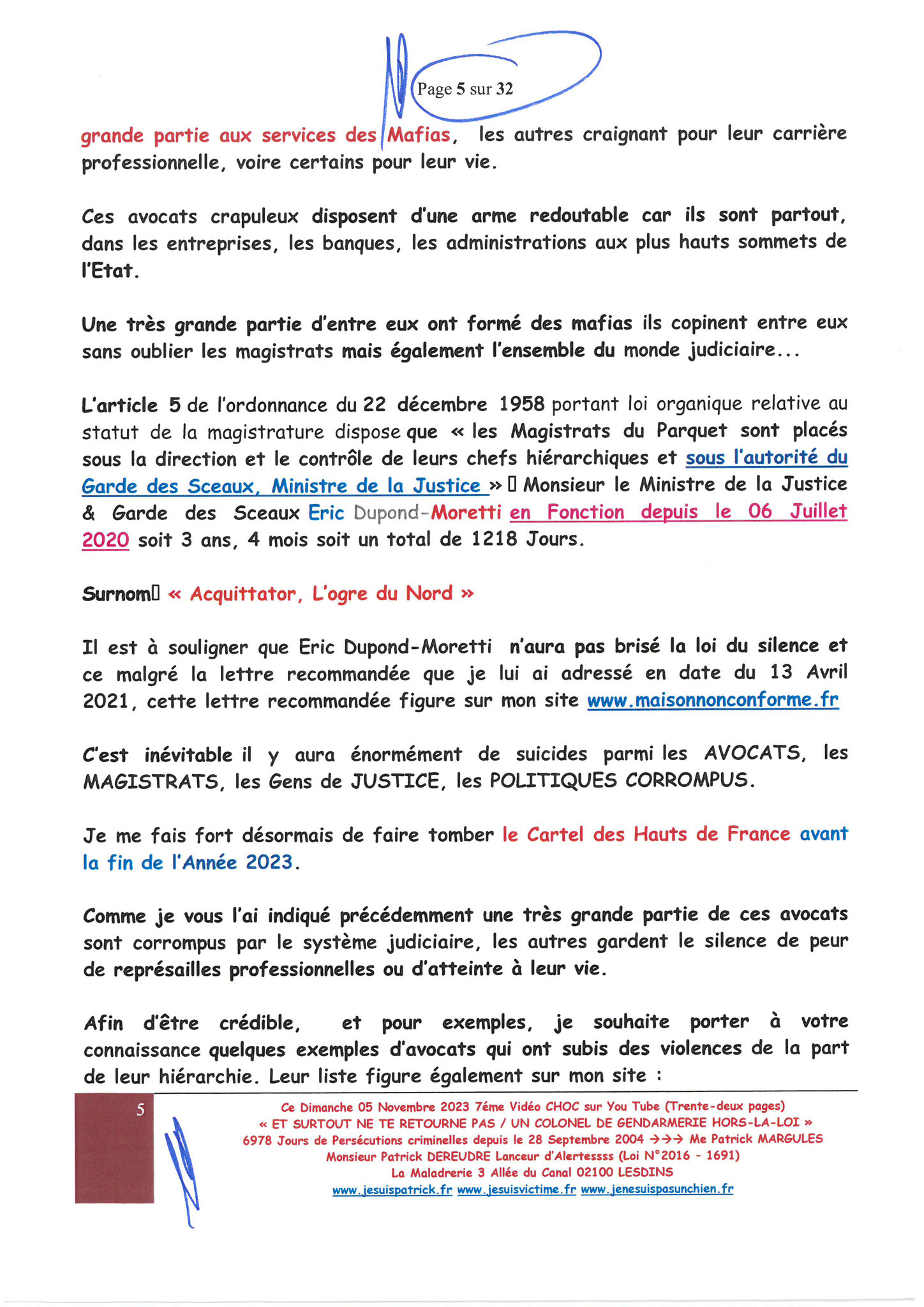 Page 5/32 7ème VIDEO ET SURTOUT NE TE RETOURNE PAS !!! Dimanche 05 Novembre 2023 à 19h10 OPERATION MAINS PROPRES #StopCorruptionStop  www.jenesuispasunchien.fr www.jesuisvictime.fr www.jesuispatrick.fr PARJURE & CORRUPTION AU COEUR MÊME DE LA JUSTICE