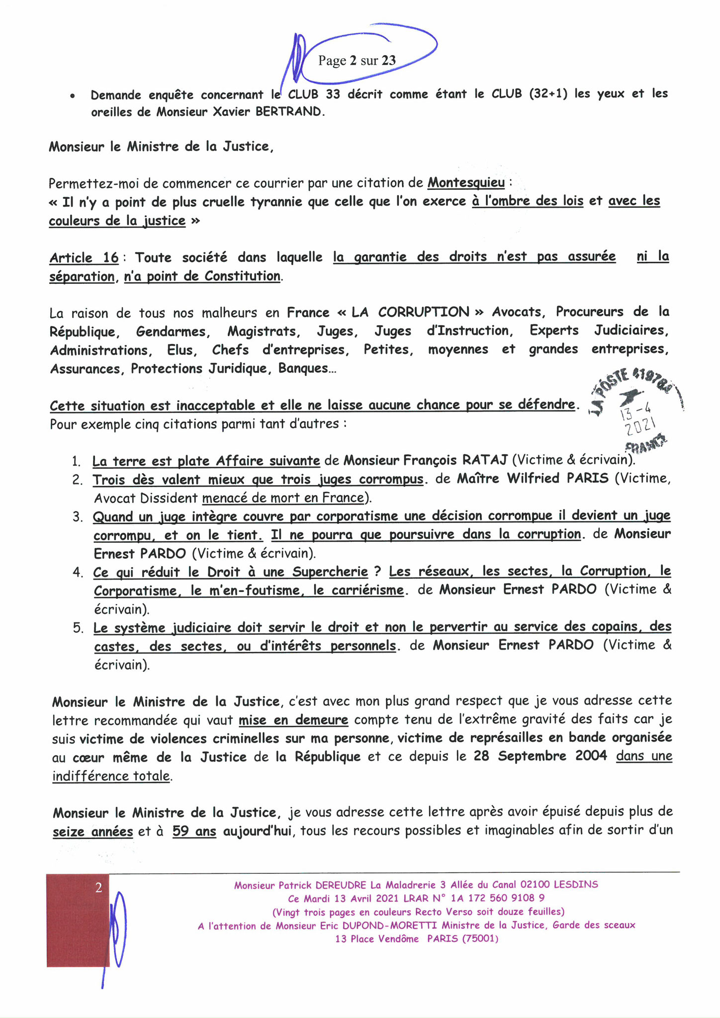 Monsieur Eric DUPONT-MORETTI Ministre de la Justice LRAR N0 N° 1A 172 560 9108 9 Vingt-trois pages en couleurs  www.jesuispatrick.fr Parjure & Corruption à très GRANDE ECHELLE AU COEUR MÊME DE LA JUSTICE DE LA REPUBLIQUE !!!