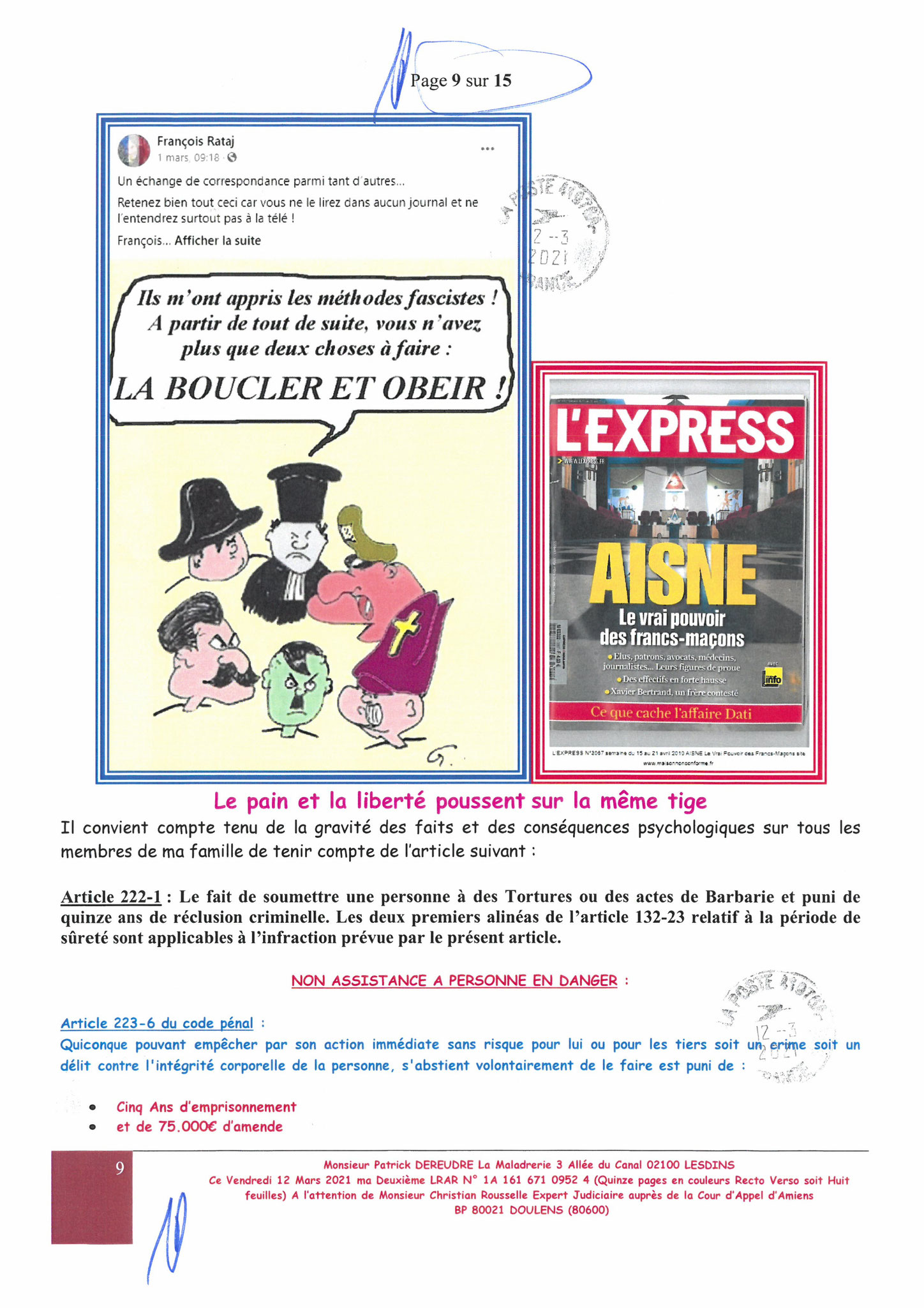 Ma 2éme LRAR N0 1A 161 671 0952 4 du Vendredi 12 Mars 2021 soit quinze pages en couleurs Monsieur L'Expert Judiciaire Christian ROUSSELLE www.jenesuispasunchien.fr www.jesuisvictime.fr www.jesuispatrick.fr NE RENONCEZ JAMAIS LE PAIN ET LA LIBERTE...