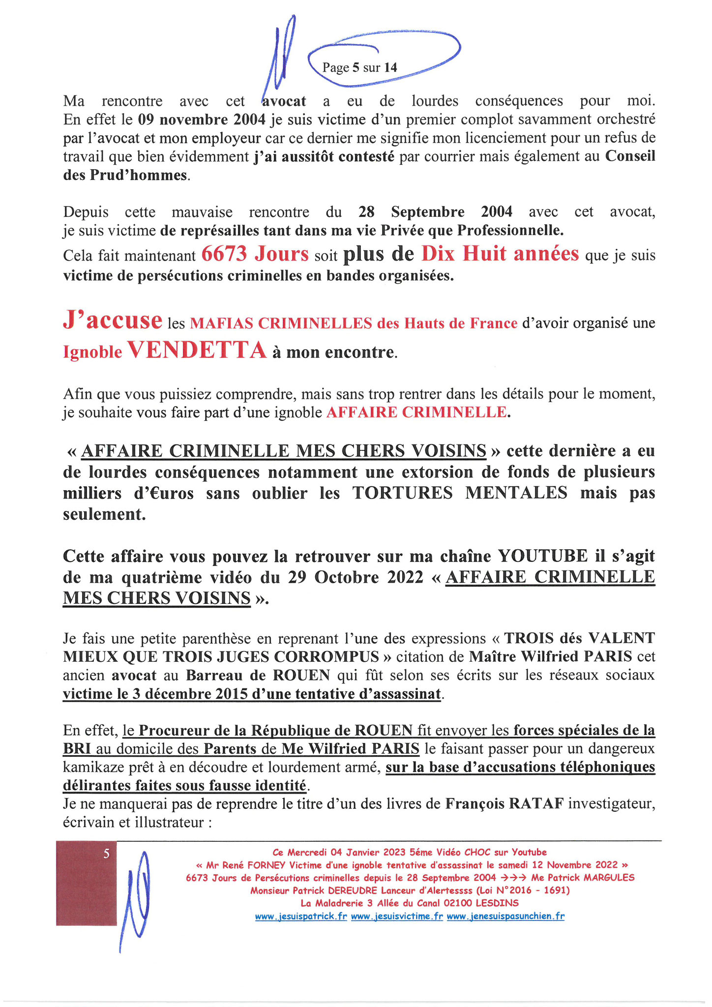  VIDEO CHOC N5 Mr René FORNEY Victime d'une tentative d'assassinat le Samedi 12 Novembre 2022 à 15h50 sur le pont de CATANE côté SEYSSINET 38170 Il accuse les Milieux de la Corruption dans les Institutions du CARTEL GRENOBLOIS(Justice, Police, Immobilier)