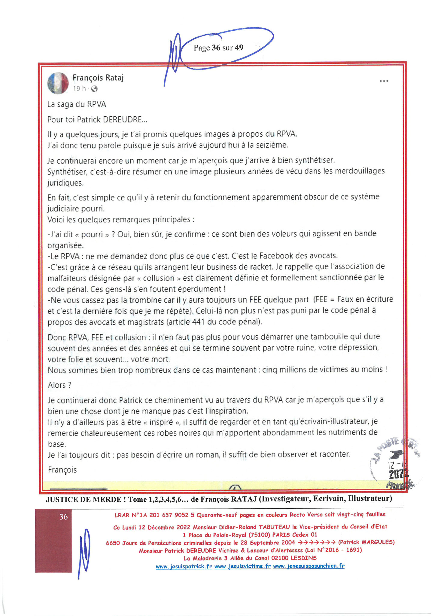 Monsieur Didier-Roland TABUTEAU le Vice-président du Conseil d'Etat LRAR N0 1A 201 637 9052 5 Lundi 12 Décembre 2022 Quarante-neuf pages en couleurs  www.jesuispatrick.fr Parjure & Corruption à très GRANDE ECHELLE AU COEUR MÊME DE LA JUSTICE DE LA REPUBLI