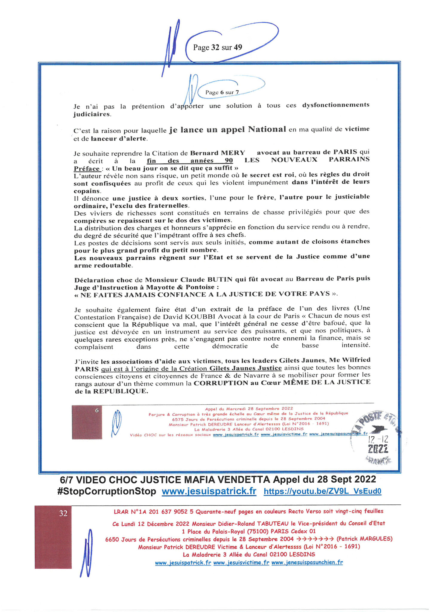 Monsieur Didier-Roland TABUTEAU Vice-président du Conseil LRAR N° 1A 201 637 9052 5 le Lundi 12 Décembre 2022 Quarante-neuf pages en couleurs  www.jesuispatrick.fr Parjure & Corruption à très GRANDE ECHELLE AU COEUR MÊME DE LA JUSTICE DE LA REPUBLIQUE !!!