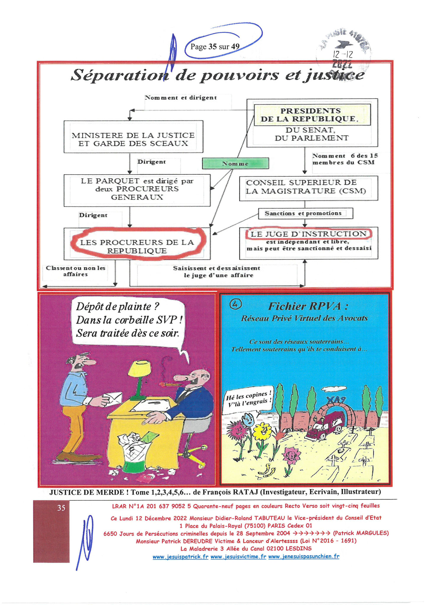 Monsieur Didier-Roland TABUTEAU le Vice-président du Conseil d'Etat LRAR N0 1A 201 637 9052 5 Lundi 12 Décembre 2022 Quarante-neuf pages en couleurs  www.jesuispatrick.fr Parjure & Corruption à très GRANDE ECHELLE AU COEUR MÊME DE LA JUSTICE DE LA REPUBLI