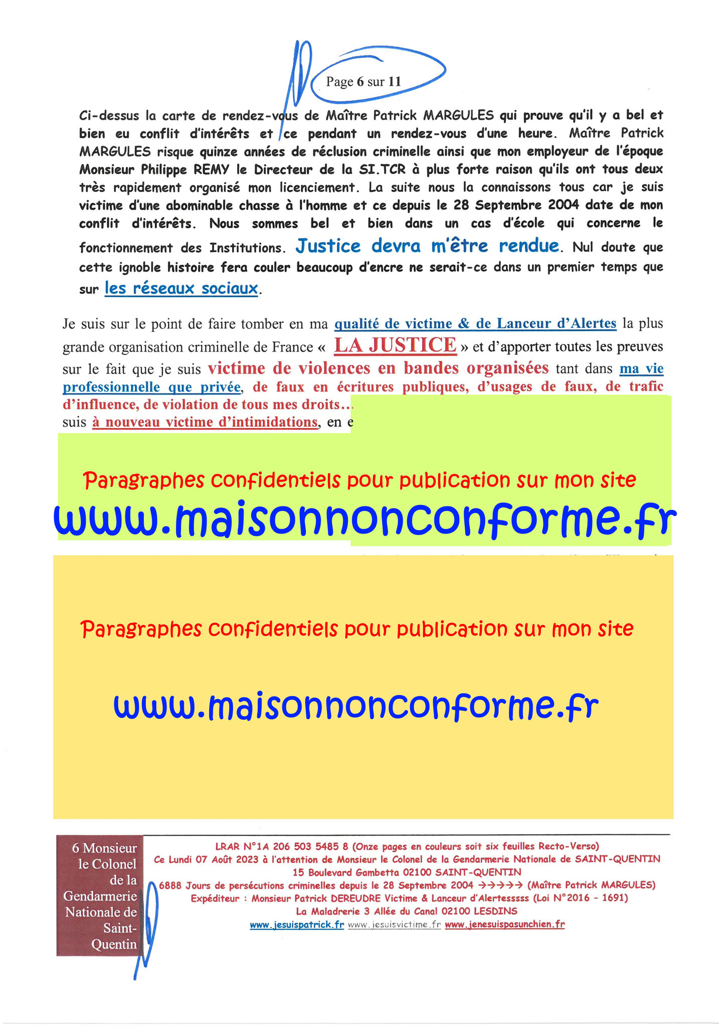 Page 6 sur 11 UN COLONEL DE GENDARMERIE HORS-LA-LOI #StopCorruptionStop  www.jenesuispasunchien.fr www.jesuispatrick.fr PARJURE & CORRUPTION AU COEUR MÊME DE LA JUSTICE/LES MAFIAS CRIMINELLES EN BANDES ORGANISEES