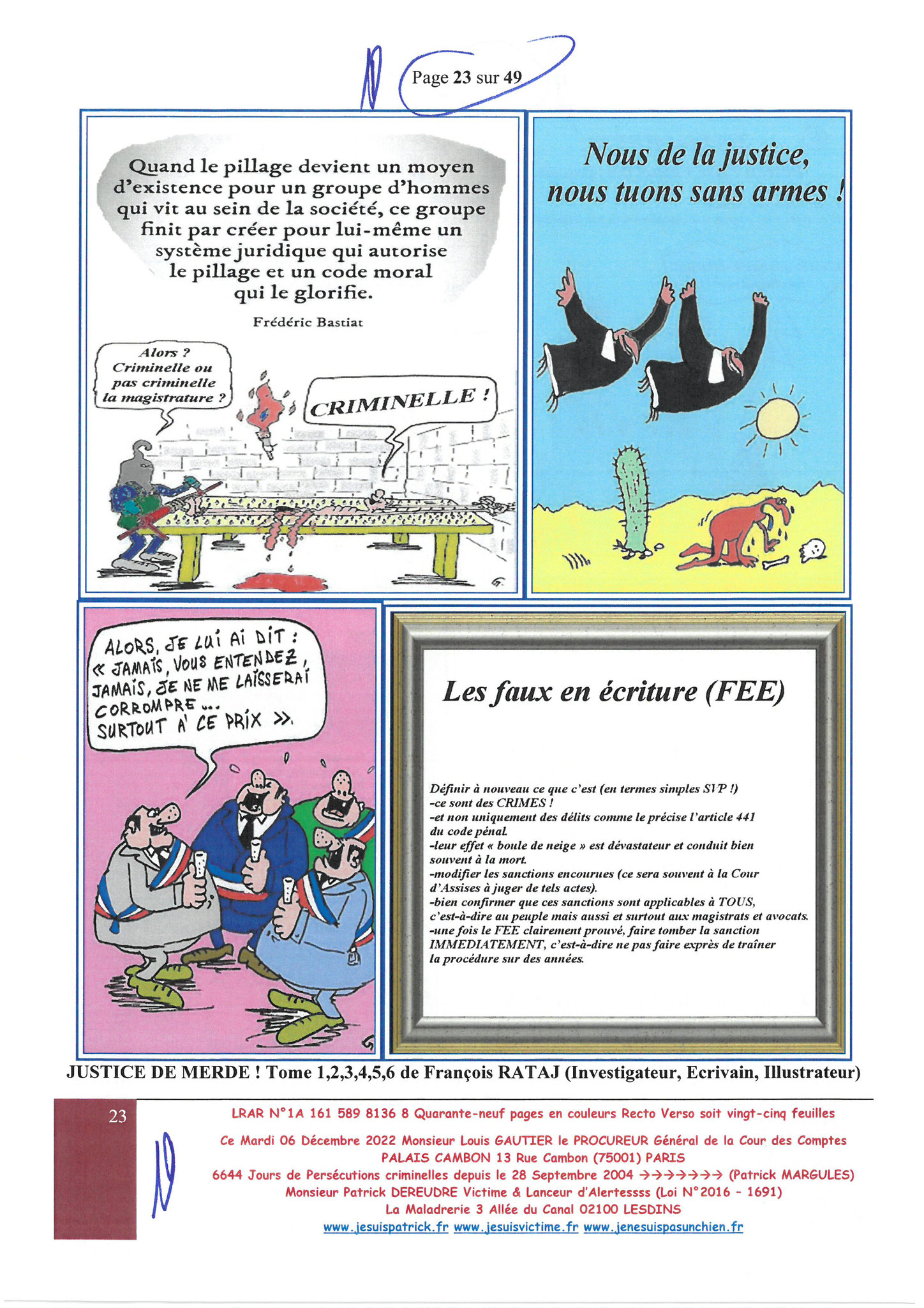 Monsieur Louis Gautier le Procureur Général de la COUR DES COMPTES  LRAR N° 1A 161 589 8136 8 du Mardi 06 Décembre 2022 Quarante-neuf pages en couleurs www.jesuispatrick.fr Parjure & Corruption à très GRANDE ECHELLE AU COEUR MÊME DE LA JUSTICE DE LA REPUB