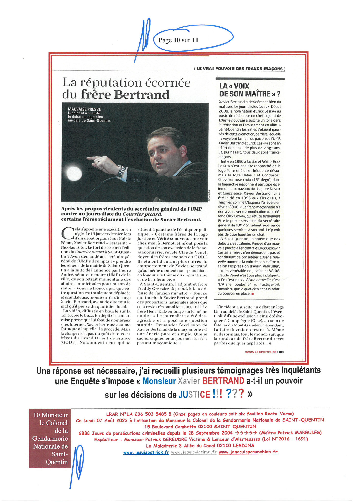 Page 10 sur 11 Page 1 sur 11 UN COLONEL DE GENDARMERIE HORS-LA-LOI #StopCorruptionStop  www.jenesuispasunchien.fr www.jesuispatrick.fr PARJURE & CORRUPTION AU COEUR MÊME DE LA JUSTICE/LES MAFIAS CRIMINELLES EN BANDES ORGANISEES