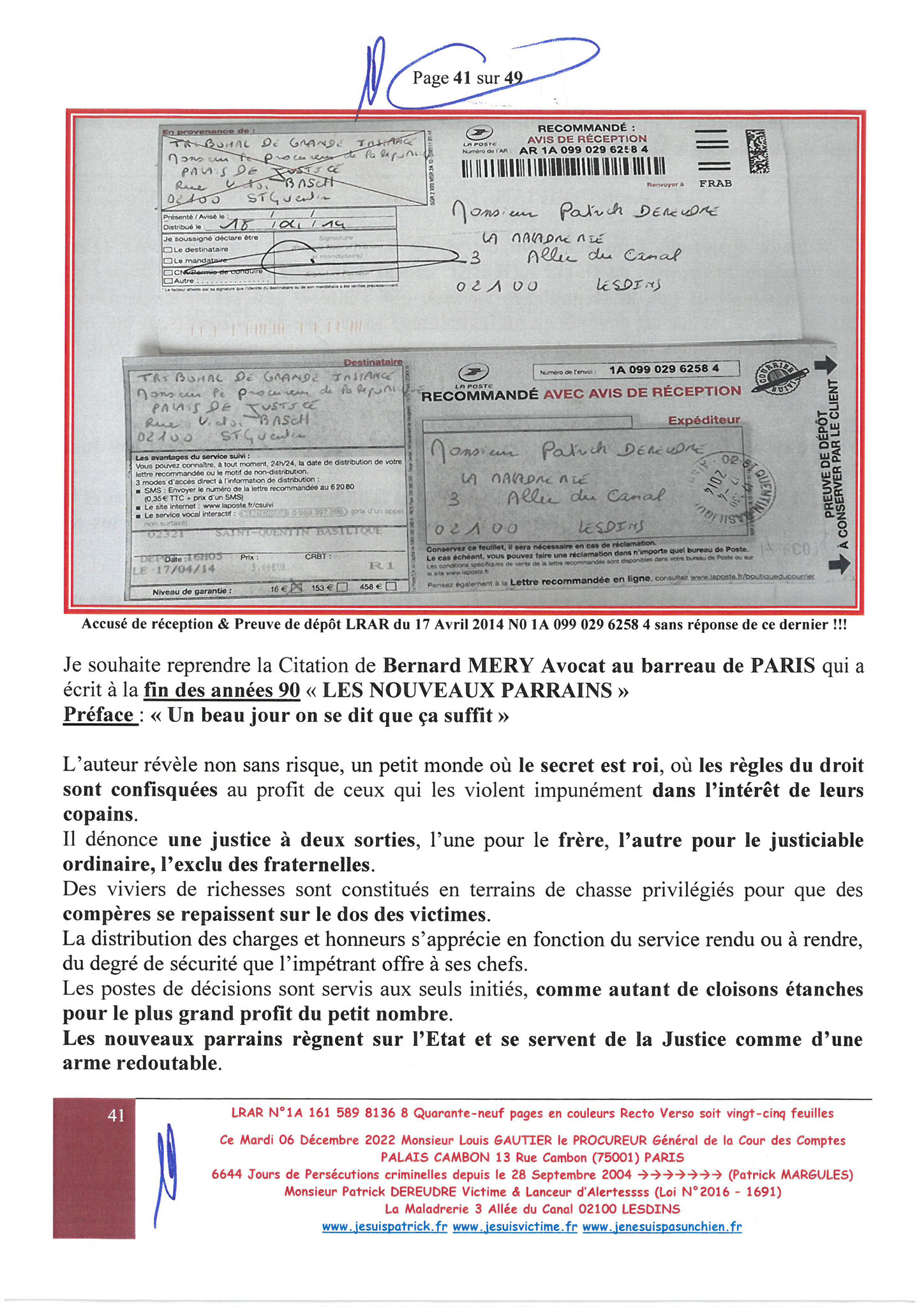 Monsieur Louis Gautier le Procureur Général de la COUR DES COMPTES  LRAR N° 1A 161 589 8136 8 du Mardi 06 Décembre 2022 Quarante-neuf pages en couleurs www.jesuispatrick.fr Parjure & Corruption à très GRANDE ECHELLE AU COEUR MÊME DE LA JUSTICE DE LA REPUB