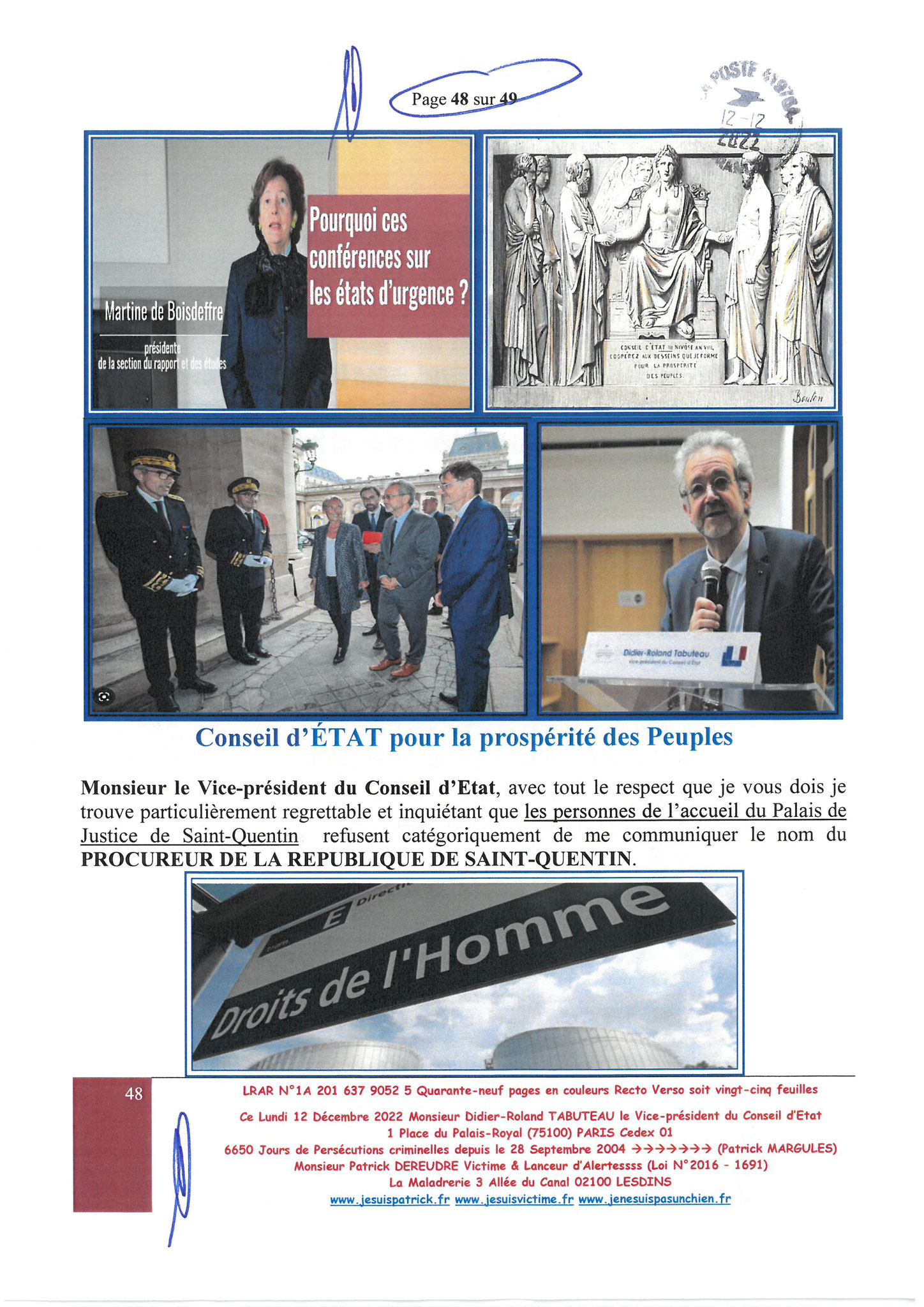 Monsieur Didier-Roland TABUTEAU le Vice-président du Conseil d'Etat LRAR N0 1A 201 637 9052 5 Lundi 12 Décembre 2022 Quarante-neuf pages en couleurs  www.jesuispatrick.fr Parjure & Corruption à très GRANDE ECHELLE AU COEUR MÊME DE LA JUSTICE DE LA REPUBLI