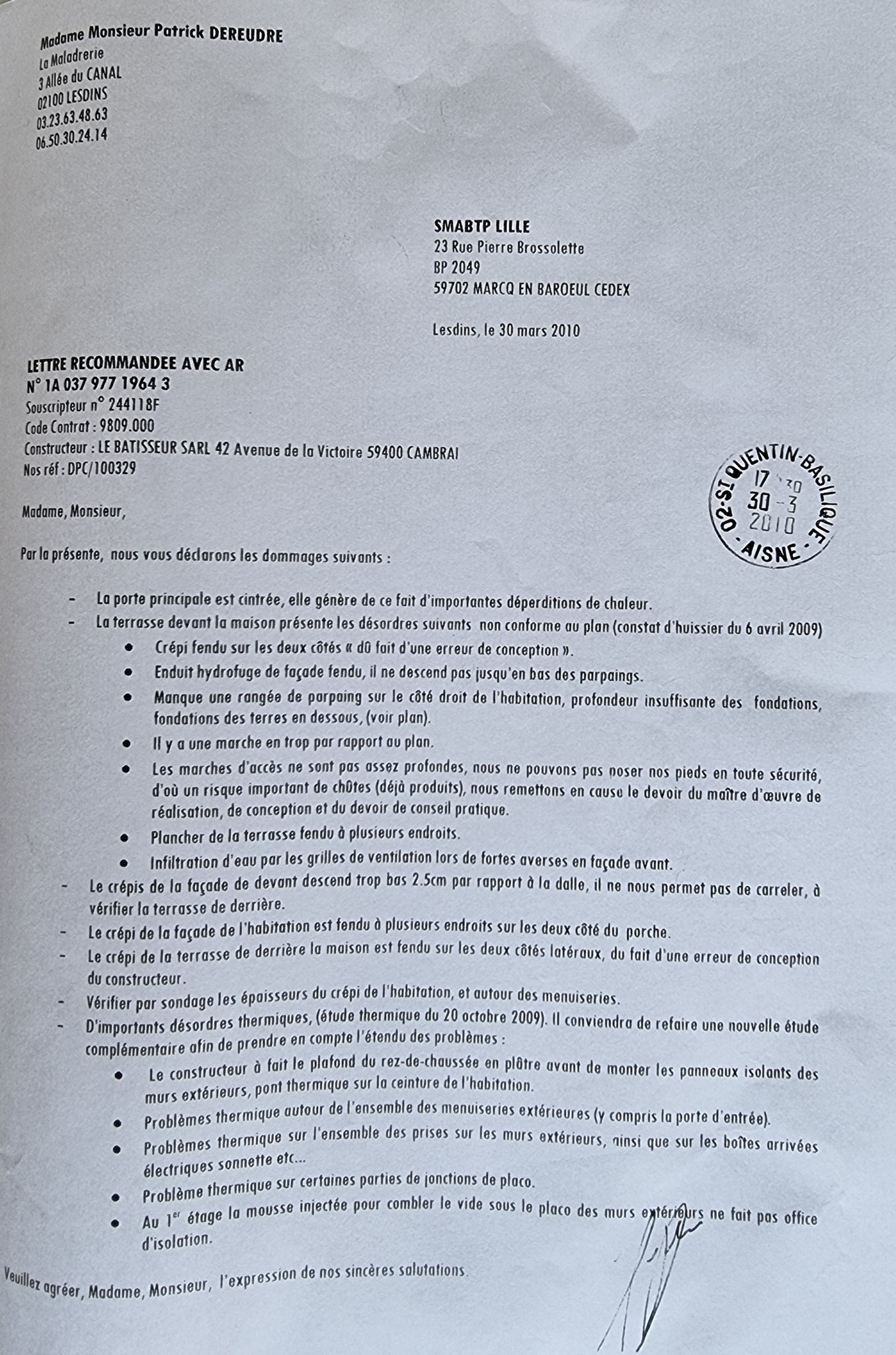 Le 30 Mars 2010 j'adresse une LRAR à la SMABTP à Marcq-En-Baroeul la dommage  LE BATISSEUR  BORDERLINE EXPERTISES JUDICIAIRES ENTRE COPAINS www.jesuispatrick.fr