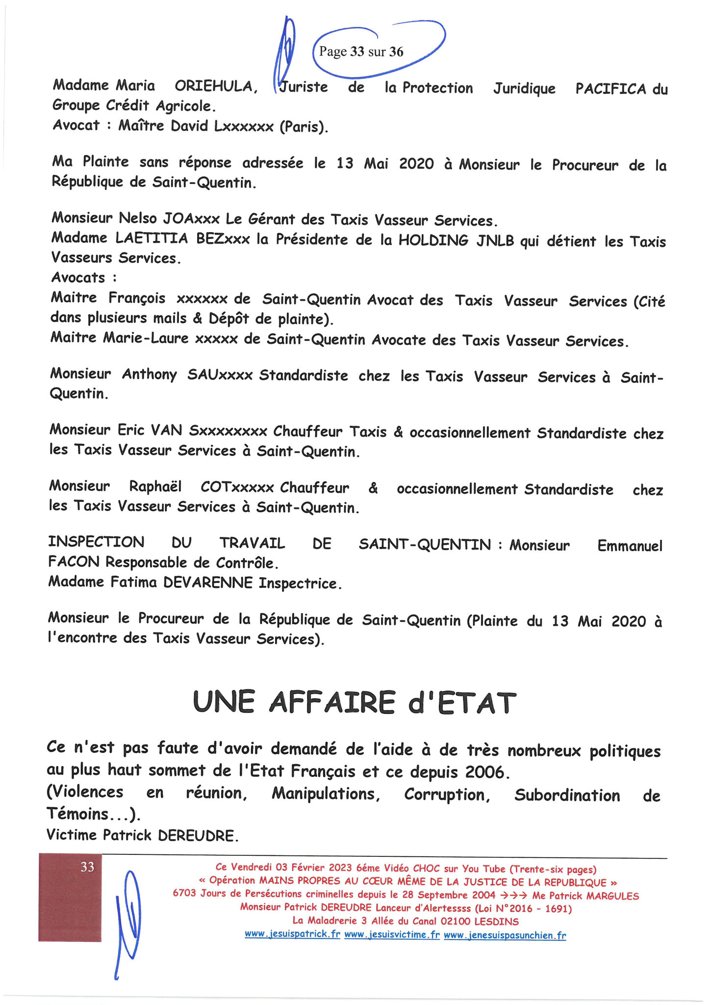 Page 26 sur 36 VIDEO CHOC N°6  OPERATION MAINS PROPRES EN COURS CORRUPTION & PARJURE AU COEUR MÊME DE LA JUSTICE DE LA REPUBLIQUE www.jesuisvictimefr www.jesuispatrick.fr www.jenesuispasunchien.fr 