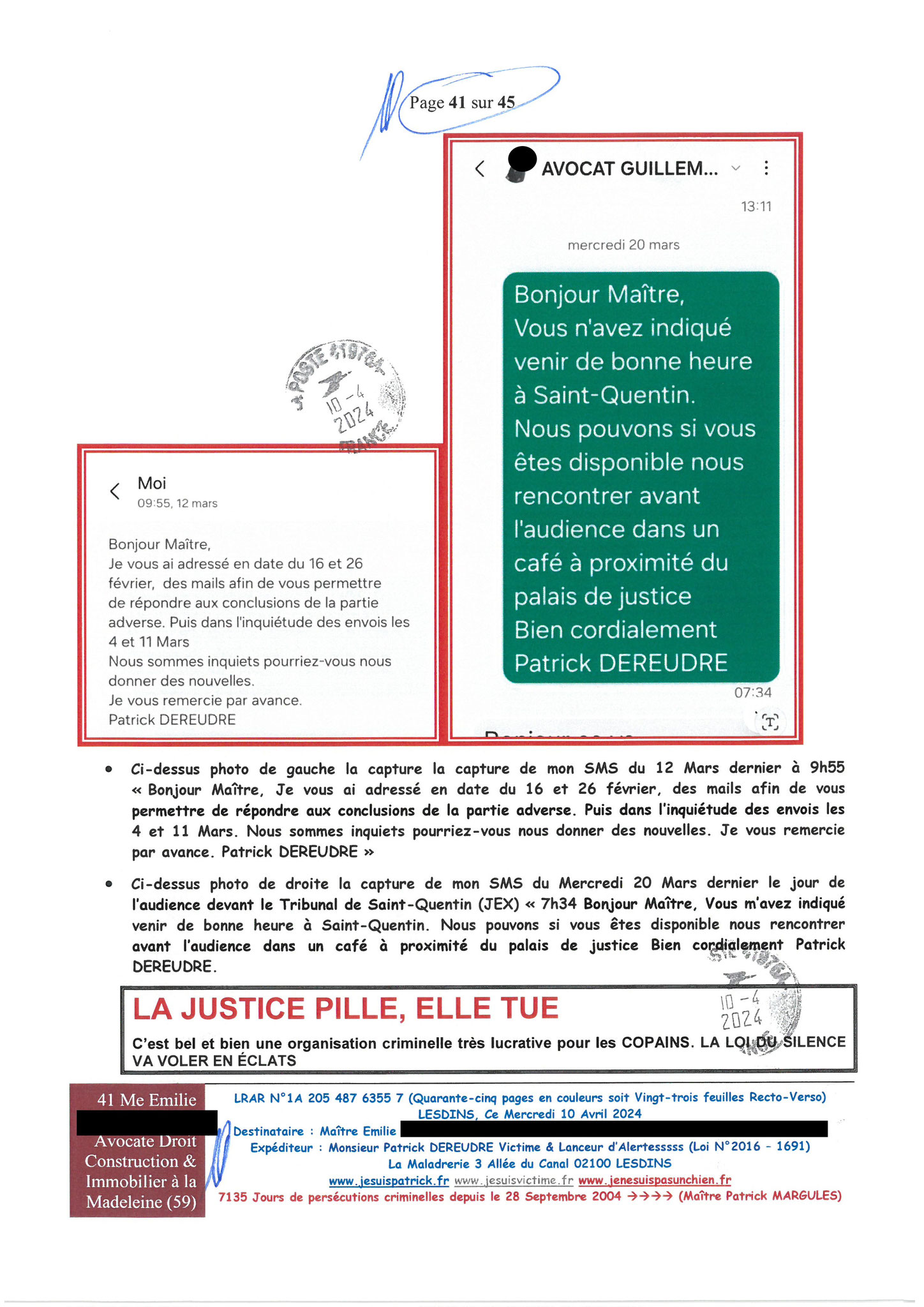 AFFAIRE CRIMINELLE «MES CHERS VOISINS» Page 41 sur 45 Ma 2ème LRAR du 10 Avril 2024 adressée à mon avocate LETTRE OUVERTE de MISE EN DEMEURE Maître « Maître, VOUS VOUS ÊTES BIEN LAISSER CORROMPRE»