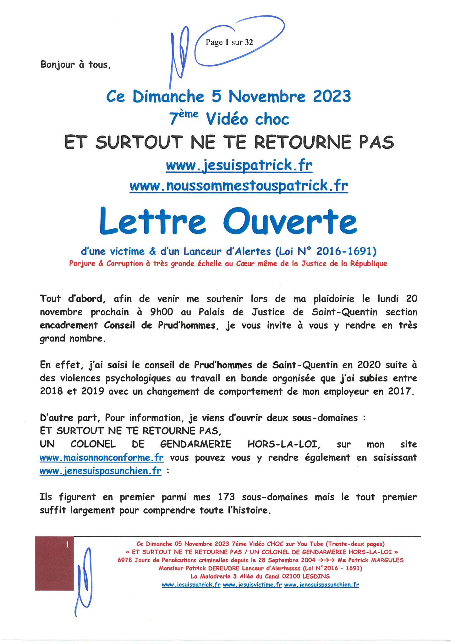 Page 1/32 7ème VIDEO ET SURTOUT NE TE RETOURNE PAS !!! Dimanche 05 Novembre 2023 à 19h10 OPERATION MAINS PROPRES #StopCorruptionStop  www.jenesuispasunchien.fr www.jesuisvictime.fr www.jesuispatrick.fr PARJURE & CORRUPTION AU COEUR MÊME DE LA JUSTICE