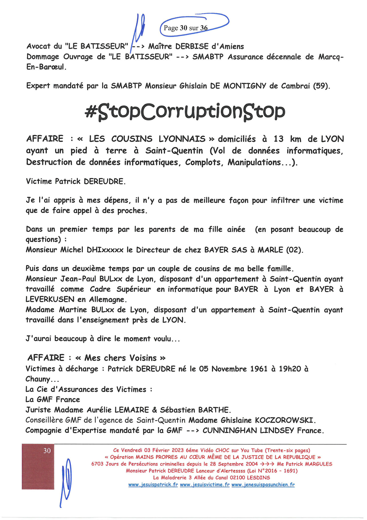 Page 23 sur 36 VIDEO CHOC N°6  OPERATION MAINS PROPRES EN COURS CORRUPTION & PARJURE AU COEUR MÊME DE LA JUSTICE DE LA REPUBLIQUE www.jesuisvictimefr www.jesuispatrick.fr www.jenesuispasunchien.fr 