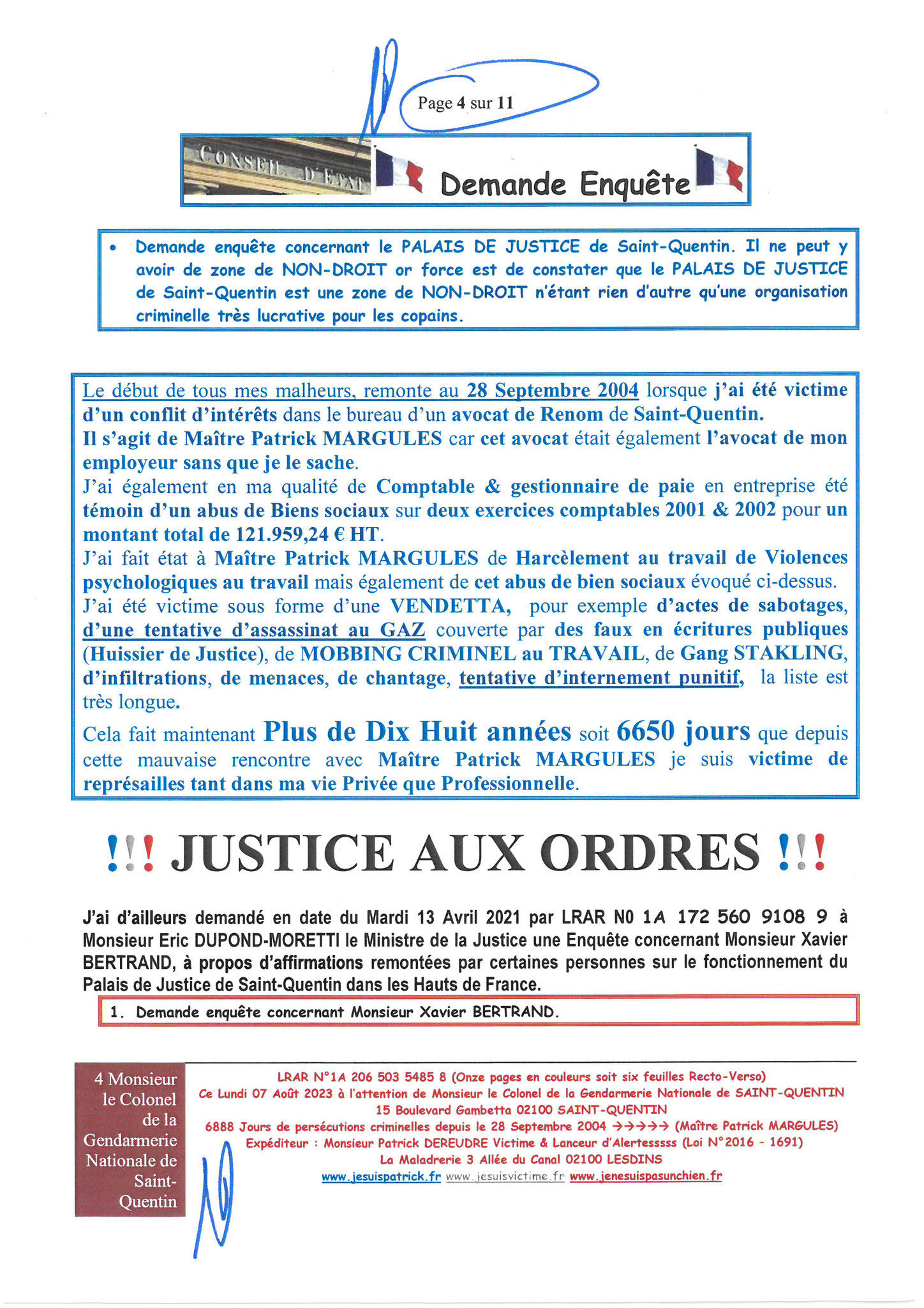 Page 4 sur 11 UN COLONEL DE GENDARMERIE HORS-LA-LOI #StopCorruptionStop  www.jenesuispasunchien.fr www.jesuispatrick.fr PARJURE & CORRUPTION AU COEUR MÊME DE LA JUSTICE/LES MAFIAS CRIMINELLES EN BANDES ORGANISEES