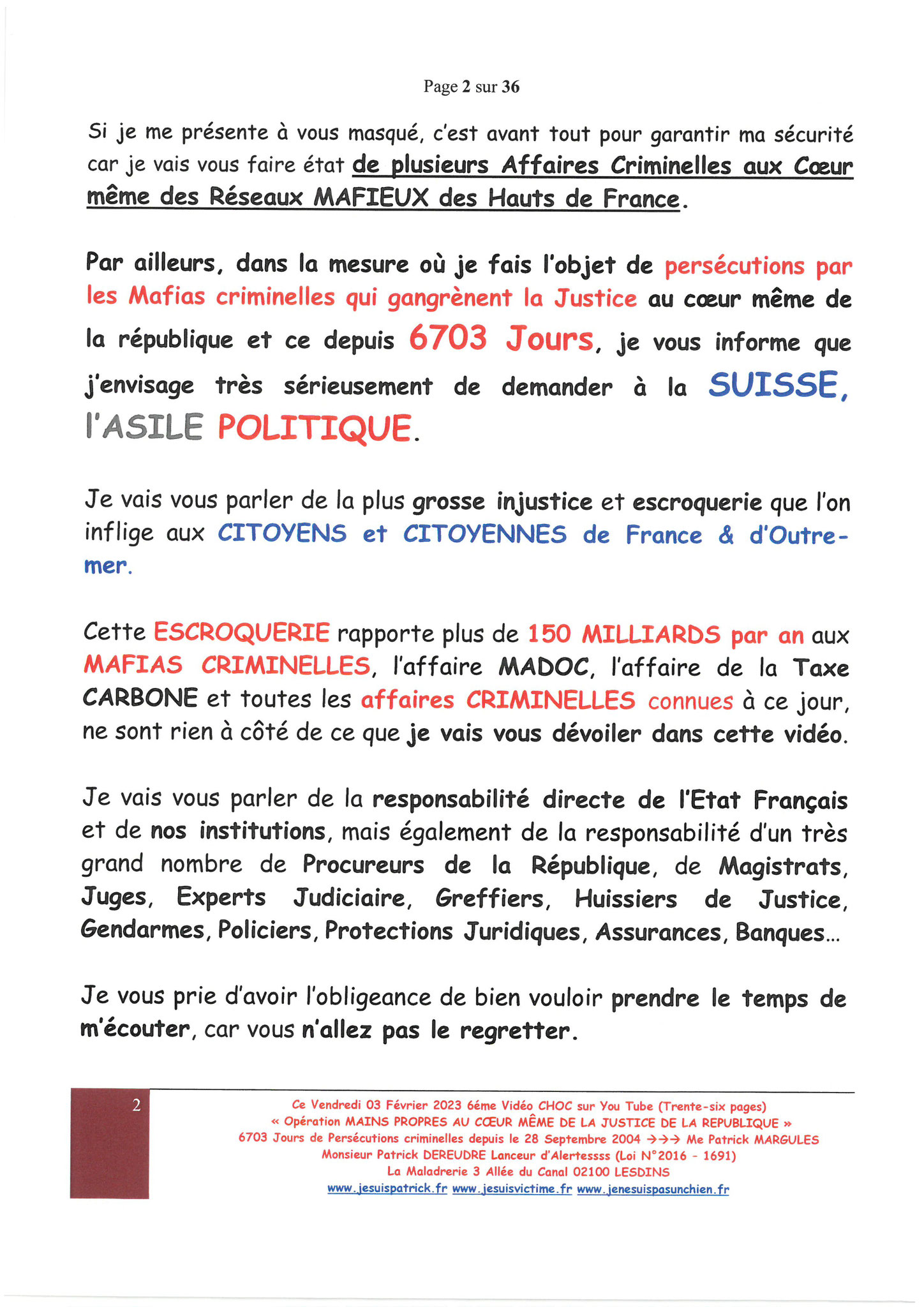 Page 31 sur 36 VIDEO CHOC N°6  OPERATION MAINS PROPRES EN COURS CORRUPTION & PARJURE AU COEUR MÊME DE LA JUSTICE DE LA REPUBLIQUE www.jesuisvictimefr www.jesuispatrick.fr www.jenesuispasunchien.fr 