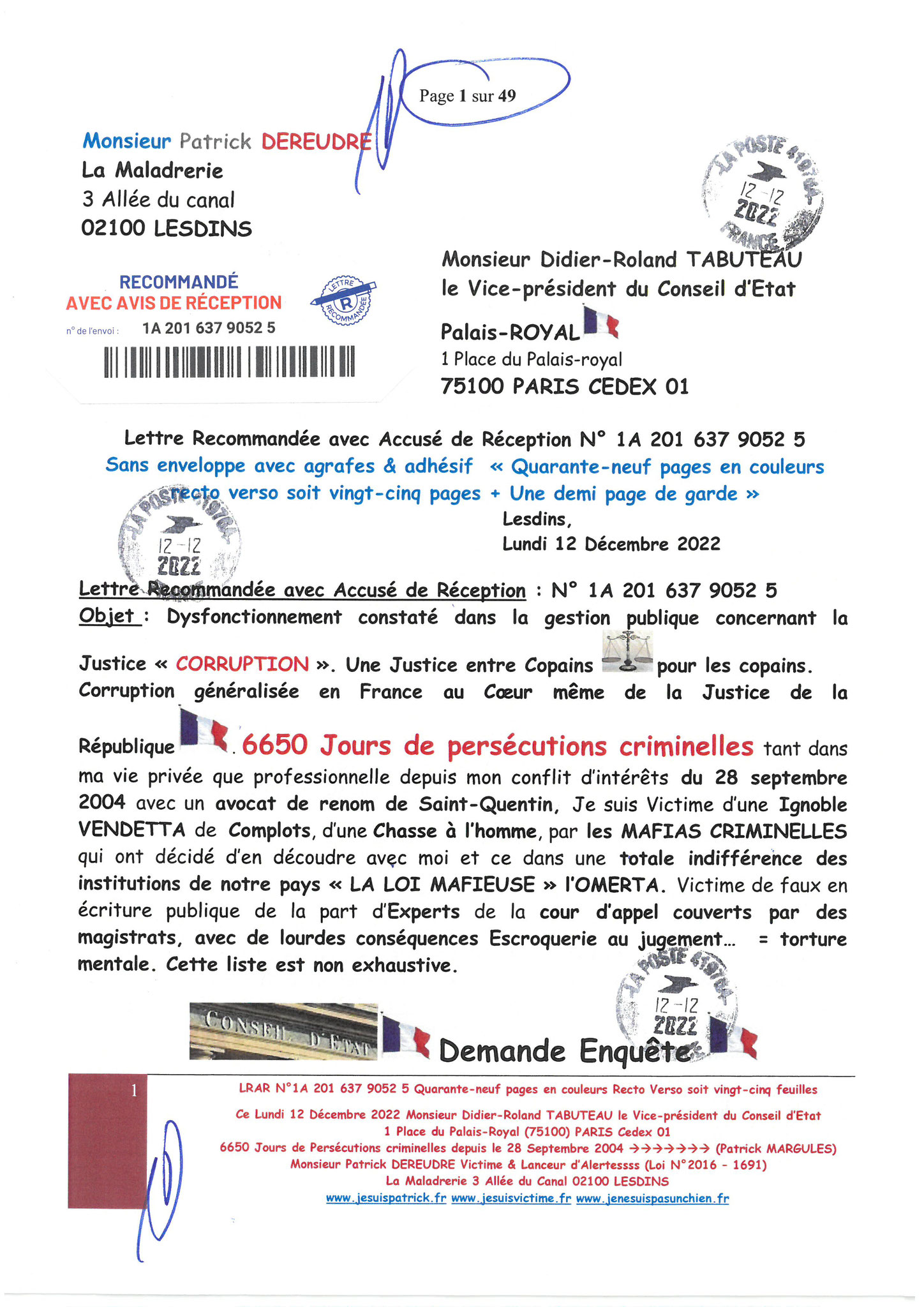 Monsieur Didier-Roland TABUTEAU le Vice-président du Conseil d'Etat LRAR N0 1A 201 637 9052 5 Lundi 12 Décembre 2022 Quarante-neuf pages en couleurs  www.jesuispatrick.fr Parjure & Corruption à très GRANDE ECHELLE AU COEUR MÊME DE LA JUSTICE DE LA REPUBLI