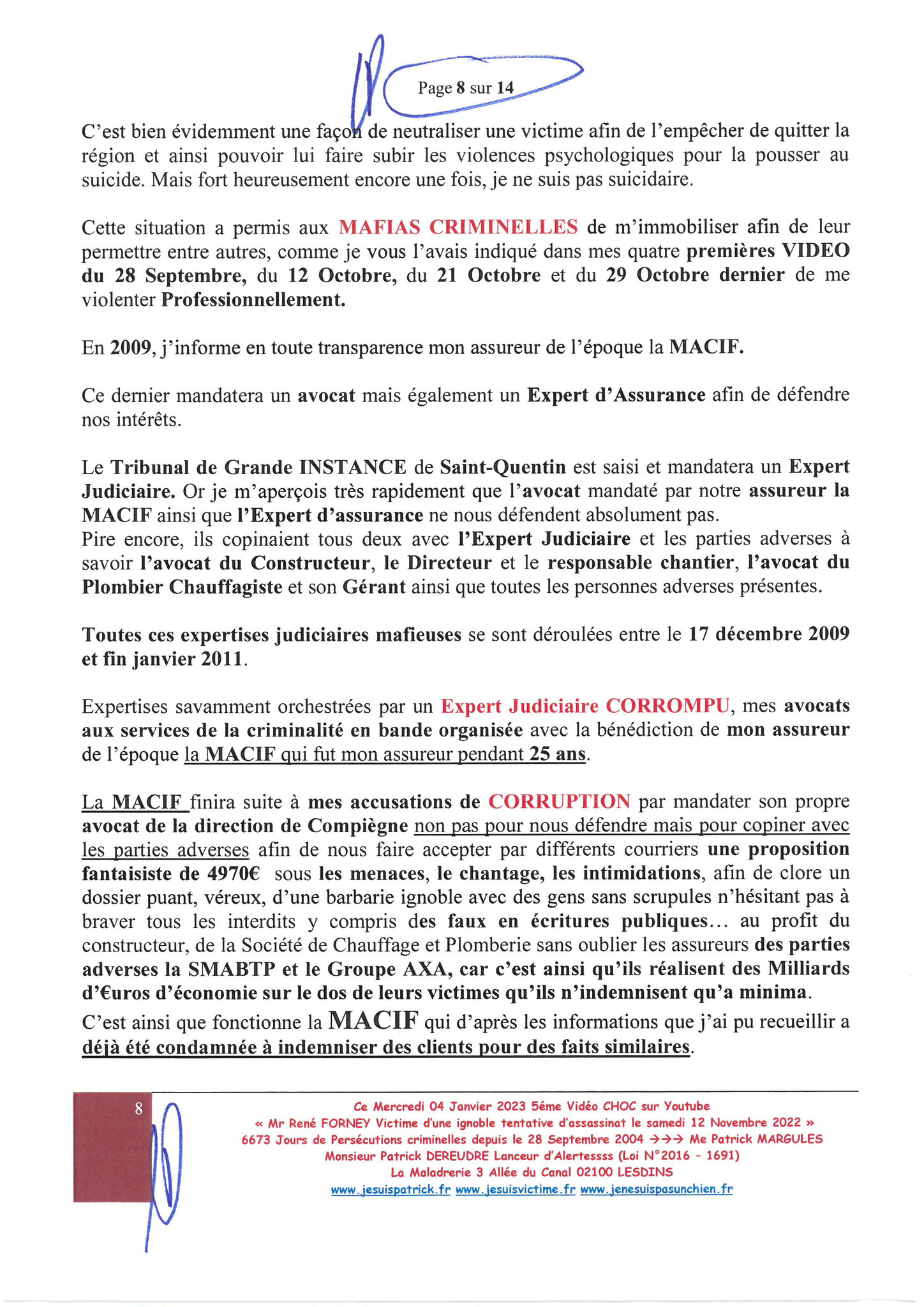  VIDEO CHOC N5 Mr René FORNEY Victime d'une tentative d'assassinat le Samedi 12 Novembre 2022 à 15h50 sur le pont de CATANE côté SEYSSINET 38170 Il accuse les Milieux de la Corruption dans les Institutions du CARTEL GRENOBLOIS(Justice, Police, Immobilier)