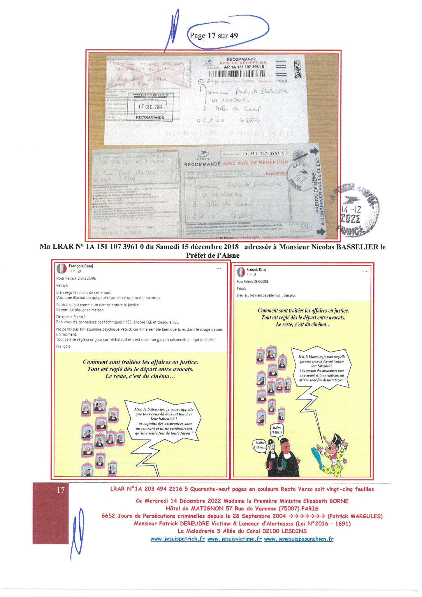 Madame Elisabeth BORNE la Première Ministre LRAR N0 1A 203 494 2216 5 du  Mercredi 14 Décembre 2022 Quarante-neuf pages en couleurs  www.jesuispatrick.fr Parjure & Corruption à très GRANDE ECHELLE AU COEUR MÊME DE LA JUSTICE DE LA REPUBLIQUE !!!
