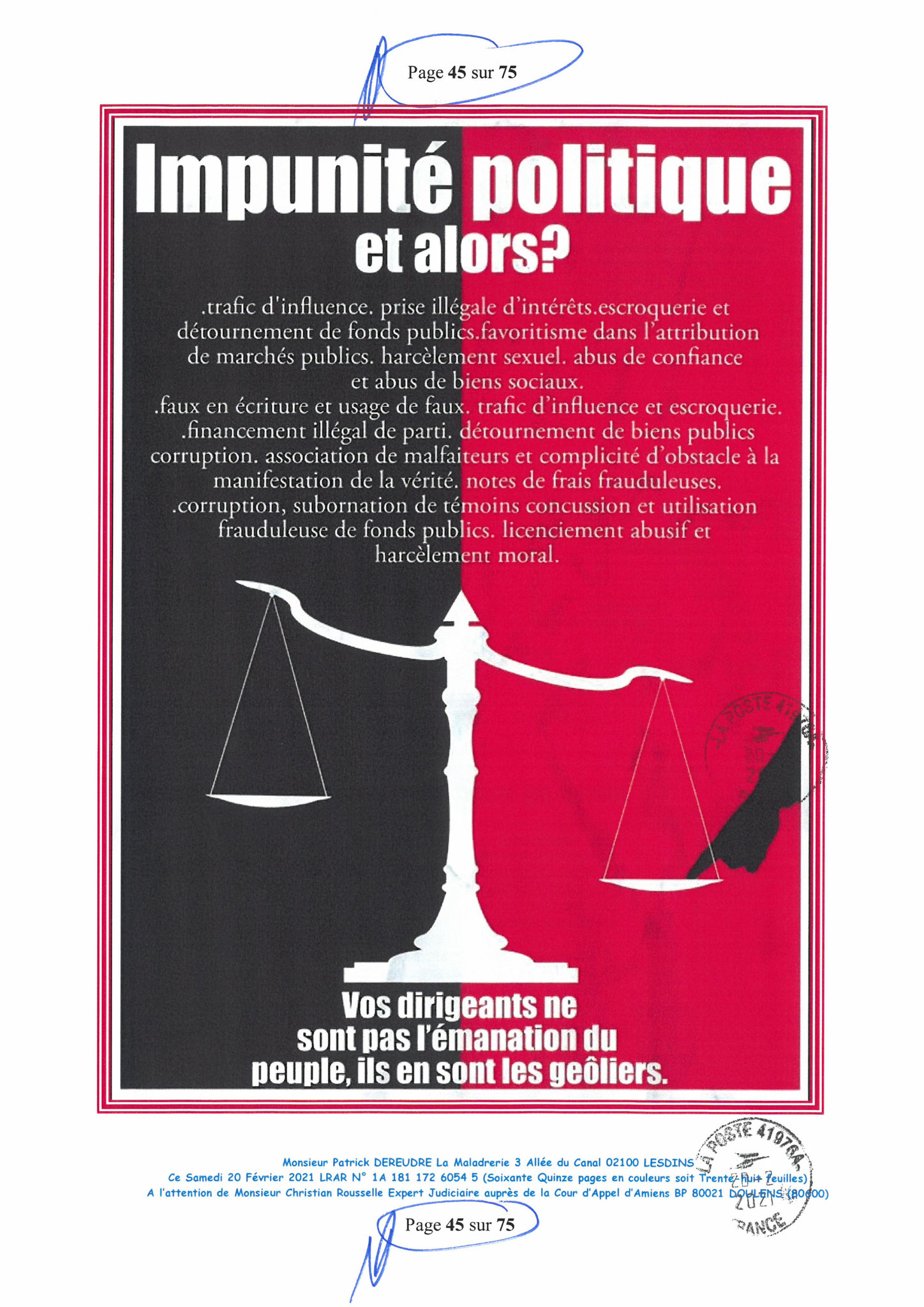 Page 45 Ma  Lettre Recommandée à Monsieur Christian ROUSSELLE Expert Judiciaire auprès de la Cour d'Appel d'Amiens Affaire MES CHERS VOISINS nos  www.jenesuispasunchien.fr www.jesuisvictime.fr www.jesuispatrick.fr PARJURE & CORRUPTION JUSTICE REPUBLIQUE