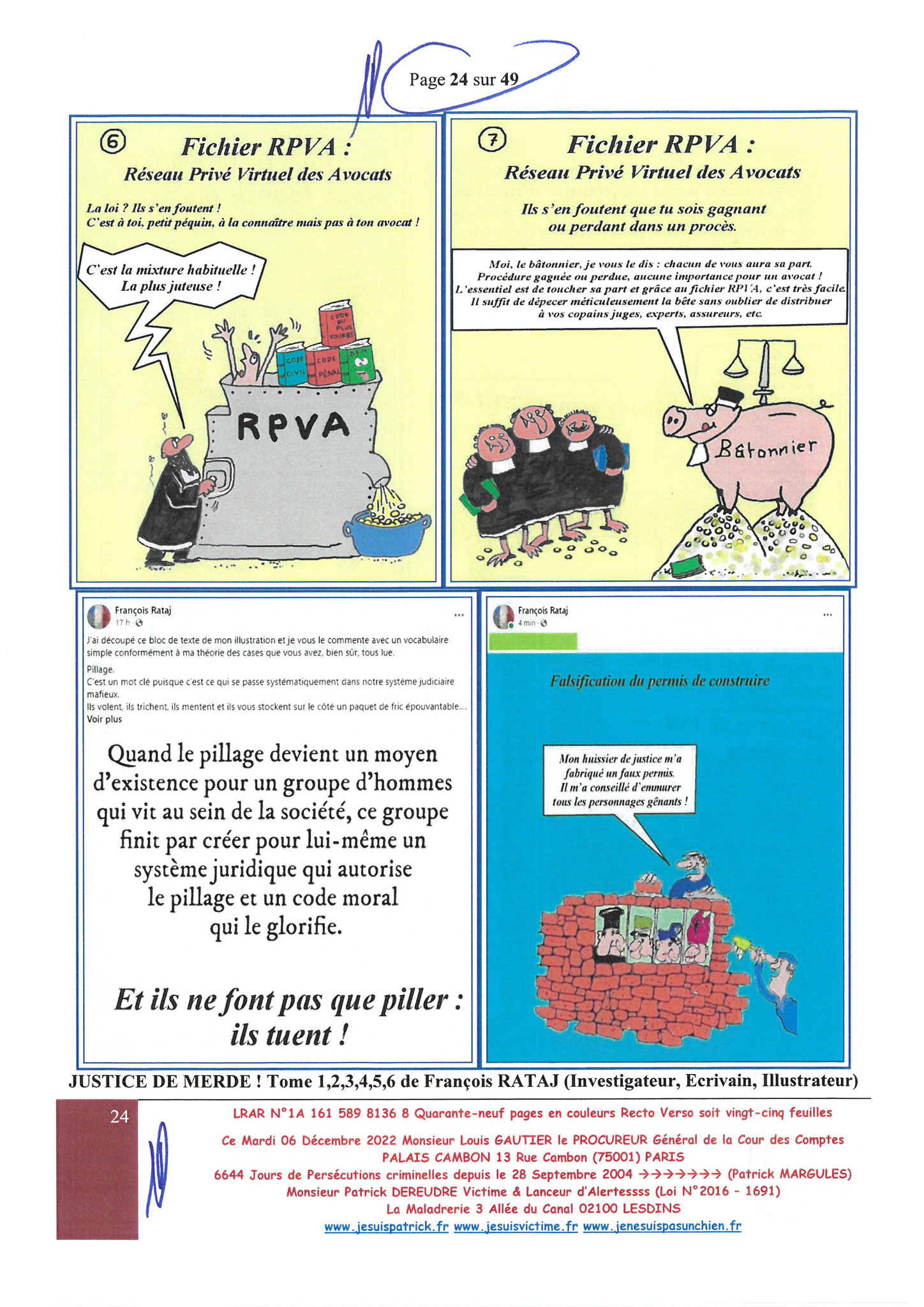 Monsieur Louis Gautier le Procureur Général de la COUR DES COMPTE LRAR N° 1A 161 589 8136 8 le Mardi 06 Décembre 2022 Quarante-neuf pages en couleurs  www.jesuispatrick.fr Parjure & Corruption à très GRANDE ECHELLE AU COEUR MÊME DE LA JUSTICE, REPUBLIQUE