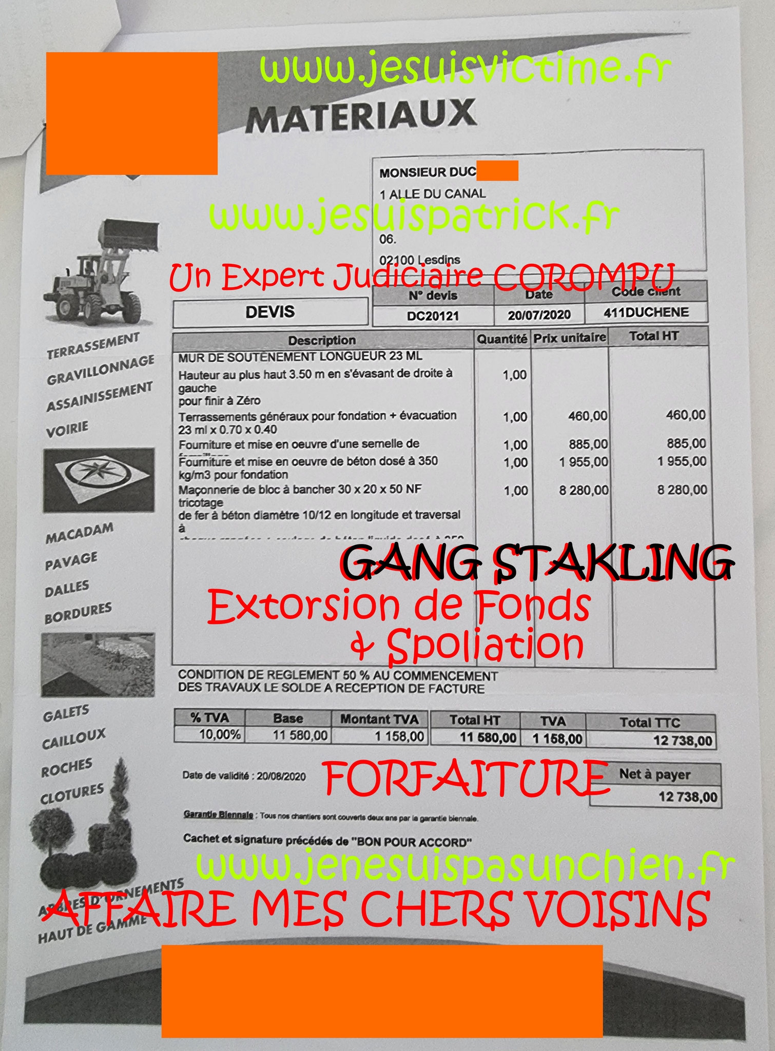 AFFAIRE MES CHERS VOISINS Le mur de la HONTE #CORRUPTION #VEDETTA #FAUXCRIMINELS en Ecritures Publique www.jesuispatrick.fr www.jesuisvictime.fr www.jenesuispasunchien.fr