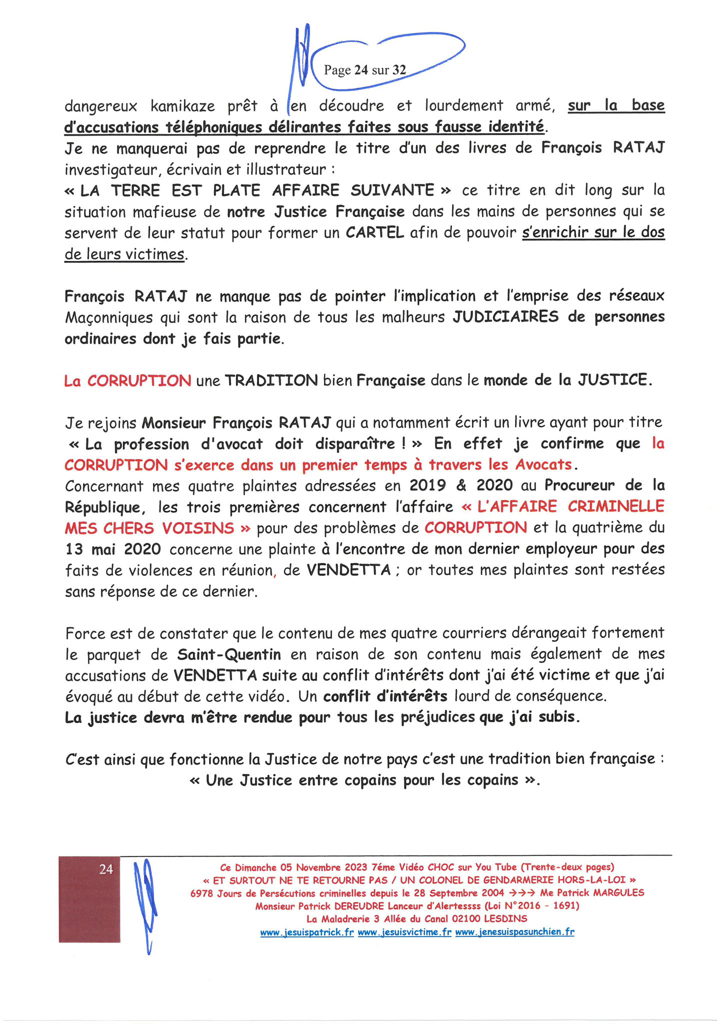 Page 24/32 7ème VIDEO ET SURTOUT NE TE RETOURNE PAS !!! Dimanche 05 Novembre 2023 à 19h10 OPERATION MAINS PROPRES #StopCorruptionStop  www.jenesuispasunchien.fr www.jesuisvictime.fr www.jesuispatrick.fr PARJURE & CORRUPTION AU COEUR MÊME DE LA JUSTICE