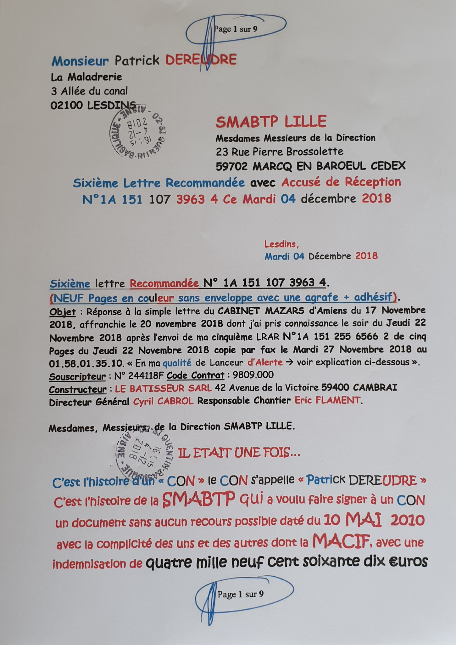 Le 04 Décembre 2018 j'adresse une sixième LRAR N0 1A 151 107 3963 4 à la SMABTP (neuf pages) www.jenesuispasunchien.fr www.jesuisvictime.fr www.jesuispatrick.fr PARJURE & CORRUPTION