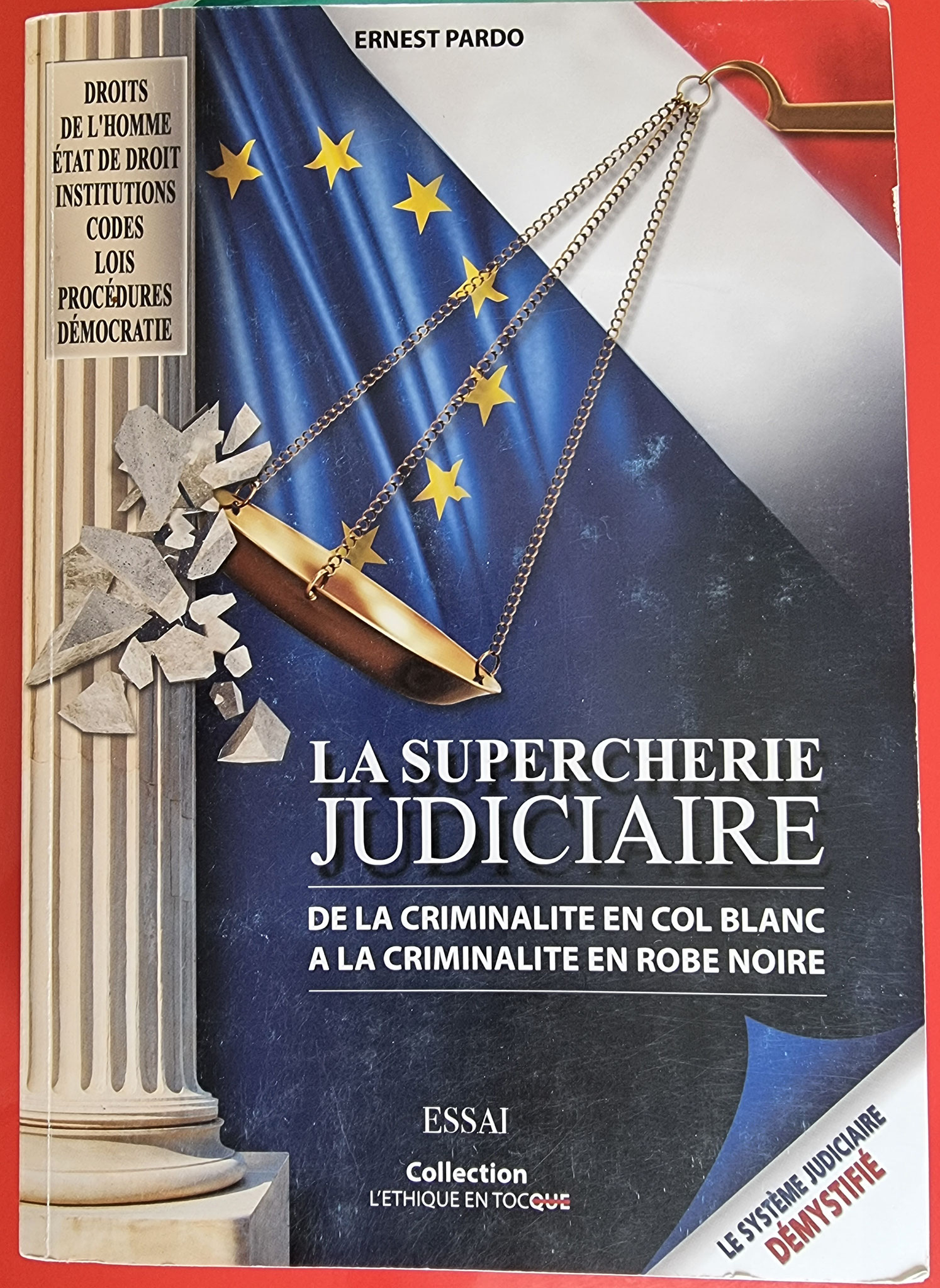 Monsieur Eric DUPOND-MORETTI Va t'il Briser la LOI DU SILENCE ? www.jenesuispasunchien.fr www.jesuisvictime.fr www.jesuispatrick.fr PARJURE & CORRUPTION AU COEUR MÊME DE LA JUSTICE //LES MAFIAS CRIMINELLES EN BANDES ORGANISEES