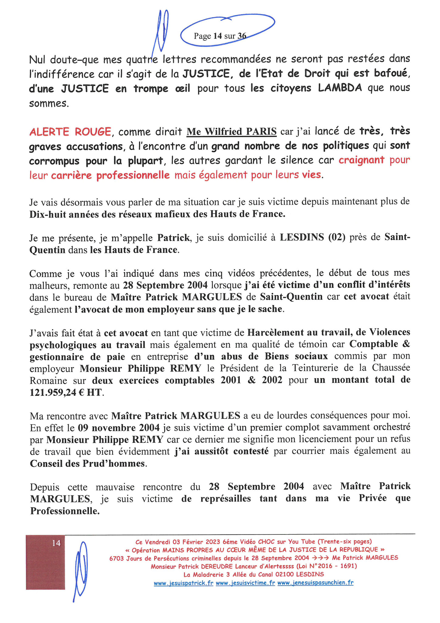 Page 7 sur 36 VIDEO CHOC N°6  OPERATION MAINS PROPRES EN COURS CORRUPTION & PARJURE AU COEUR MÊME DE LA JUSTICE DE LA REPUBLIQUE www.jesuisvictimefr www.jesuispatrick.fr www.jenesuispasunchien.fr 