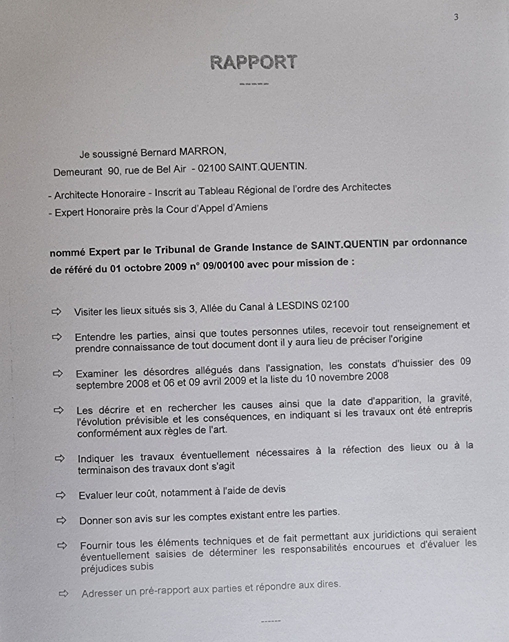 Rapport définitif de Février 2011 de Monsieur Bernard MARRON Expert Judiciaire www.stopcorruptionstop.fr www.jenesuispasunchien.fr www.jesuisvictime.fr www.jesuispatrick.fr