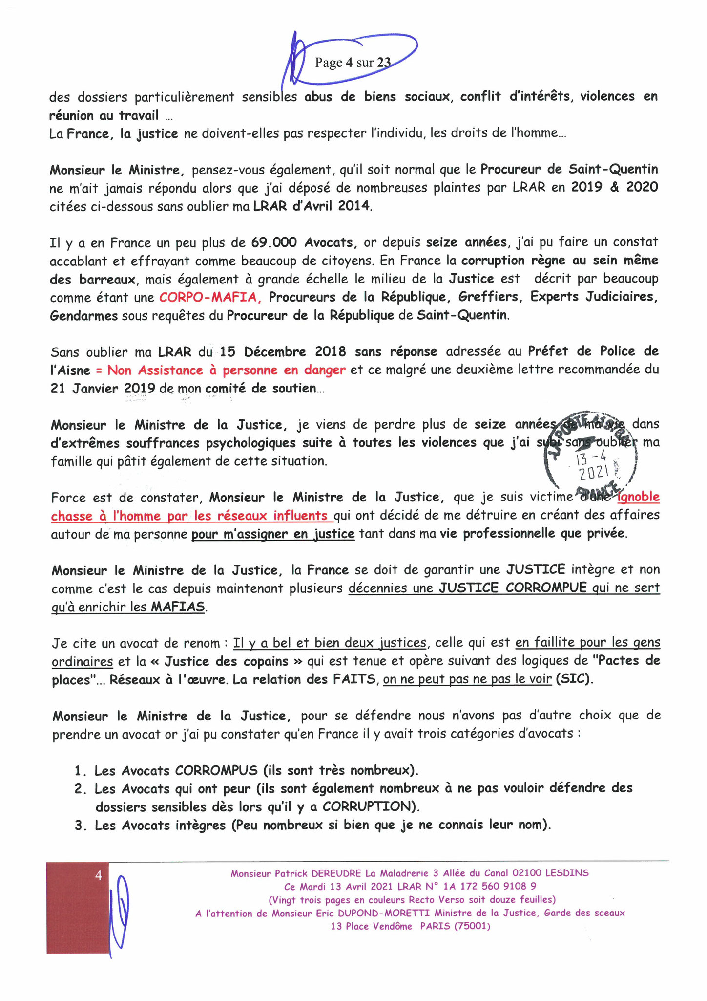 Monsieur Eric DUPOND-MORETTI Va t'il Briser la LOI DU SILENCE ? wwwjenesuispasunchien.fr www.jesuisvictime.fr www.jesuispatrick.fr PARJURE & CORRUPTION AU COEUR MÊME DE LA JUSTICE //LES MAFIAS CRIMINELLES EN BANDES ORGANISEES