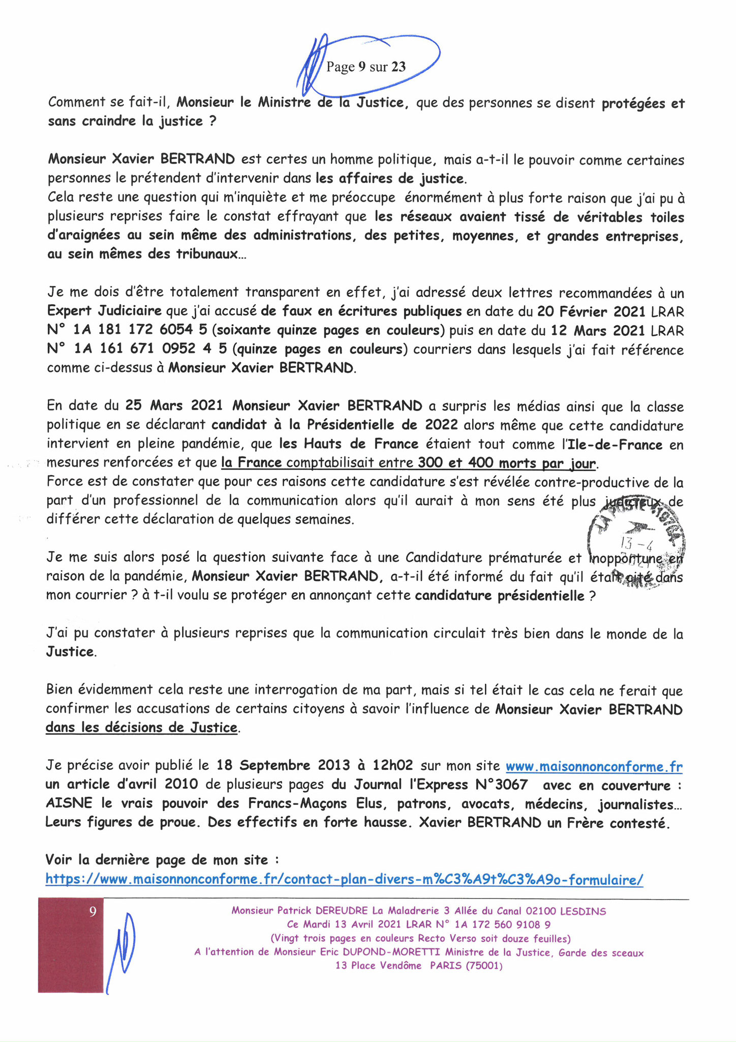 Monsieur Eric DUPONT-MORETTI Ministre de la Justice LRAR N0 N° 1A 172 560 9108 9 Vingt-trois pages en couleurs  www.jesuispatrick.fr Parjure & Corruption à très GRANDE ECHELLE AU COEUR MÊME DE LA JUSTICE DE LA REPUBLIQUE !!!