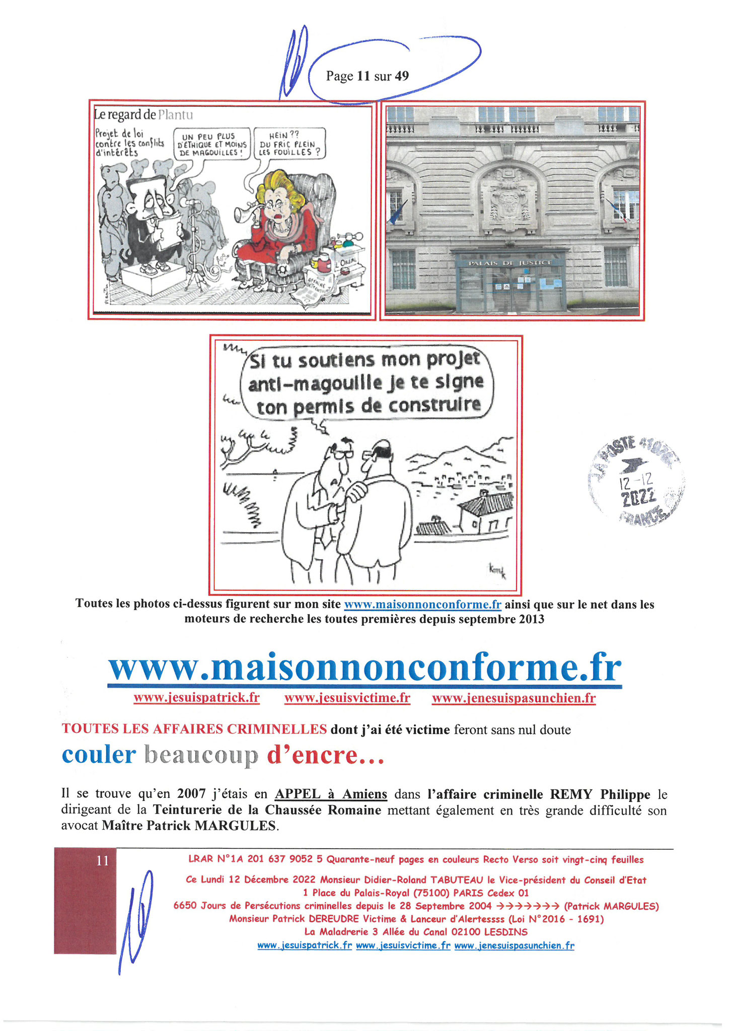 Monsieur Didier-Roland TABUTEAU le Vice-président du Conseil d’Etat Palais-ROYAL LRAR N° 1A 201 637 9052 5 Quarante-neuf pages en couleurs  www.jesuispatrick.fr Parjure & Corruption à très GRANDE ECHELLE AU COEUR MÊME DE LA JUSTICE DE LA REPUBLIQUE !!!