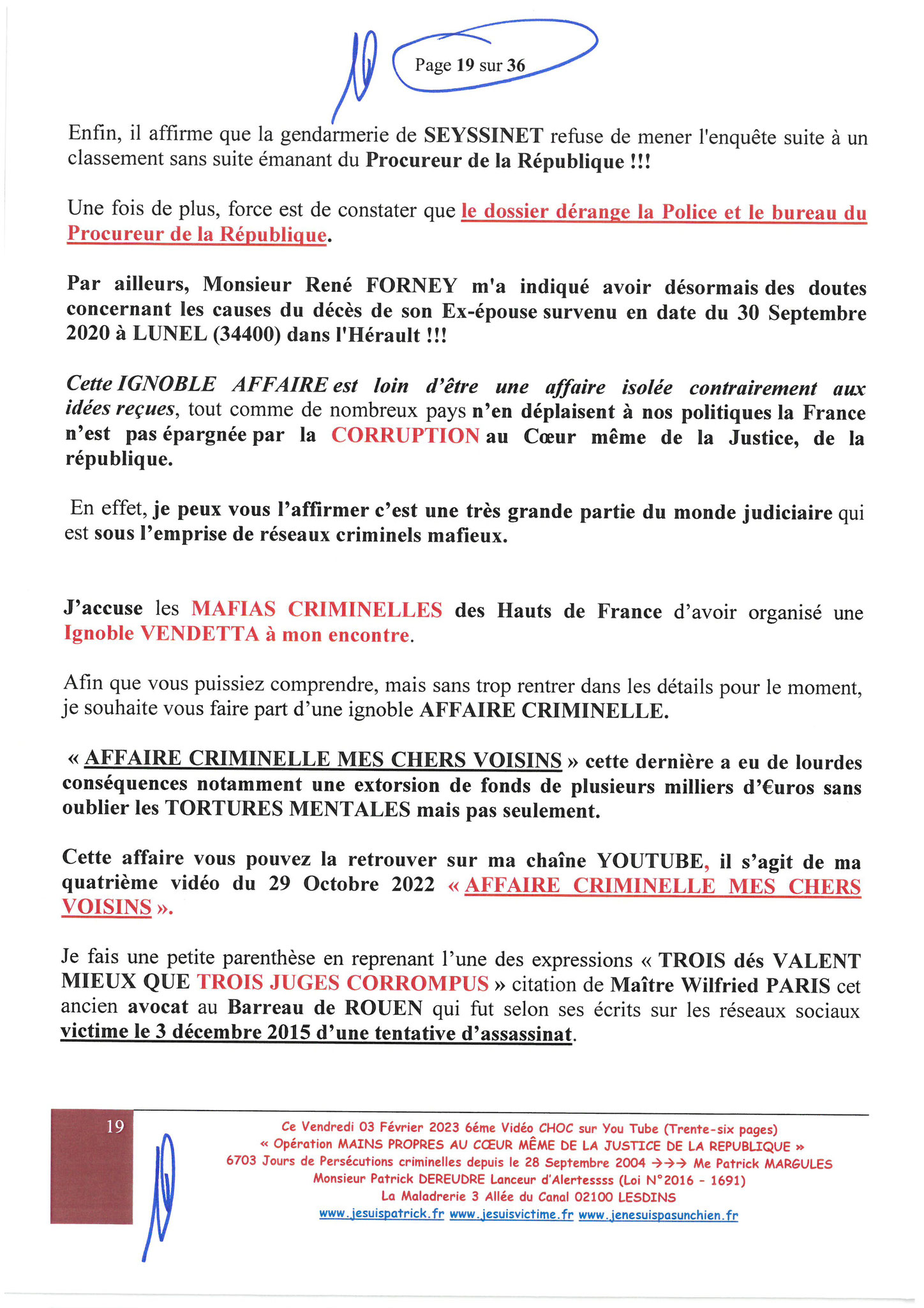 Page 12 sur 36 VIDEO CHOC N°6  OPERATION MAINS PROPRES EN COURS CORRUPTION & PARJURE AU COEUR MÊME DE LA JUSTICE DE LA REPUBLIQUE www.jesuisvictimefr www.jesuispatrick.fr www.jenesuispasunchien.fr 