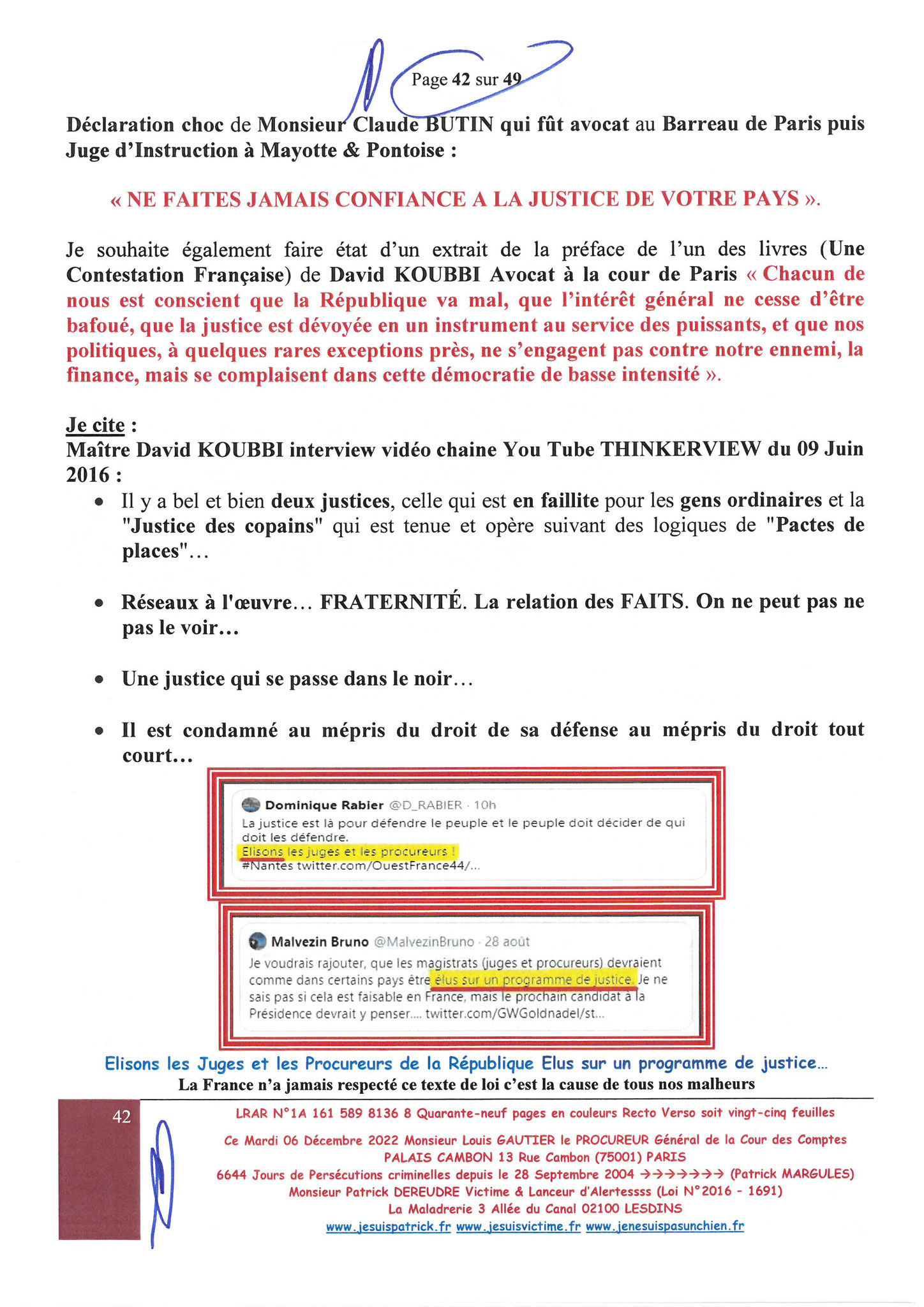 Monsieur Louis Gautier le Procureur Général de la COUR DES COMPTES  LRAR N° 1A 161 589 8136 8 du Mardi 06 Décembre 2022 Quarante-neuf pages en couleurs www.jesuispatrick.fr Parjure & Corruption à très GRANDE ECHELLE AU COEUR MÊME DE LA JUSTICE DE LA REPUB