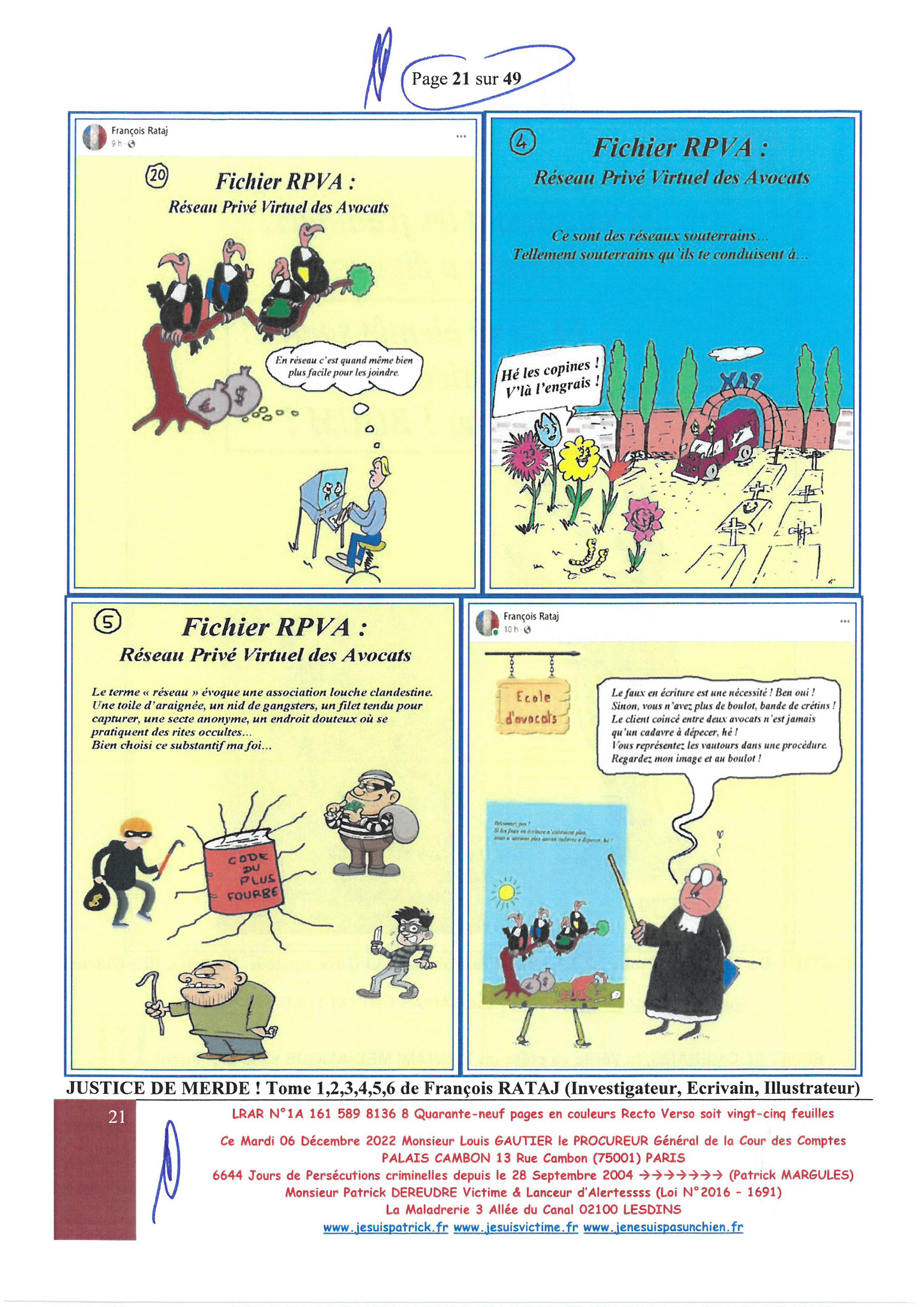 Monsieur Louis Gautier le Procureur Général de la COUR DES COMPTE LRAR N° 1A 161 589 8136 8 le Mardi 06 Décembre 2022 Quarante-neuf pages en couleurs  www.jesuispatrick.fr Parjure & Corruption à très GRANDE ECHELLE AU COEUR MÊME DE LA JUSTICE, REPUBLIQUE