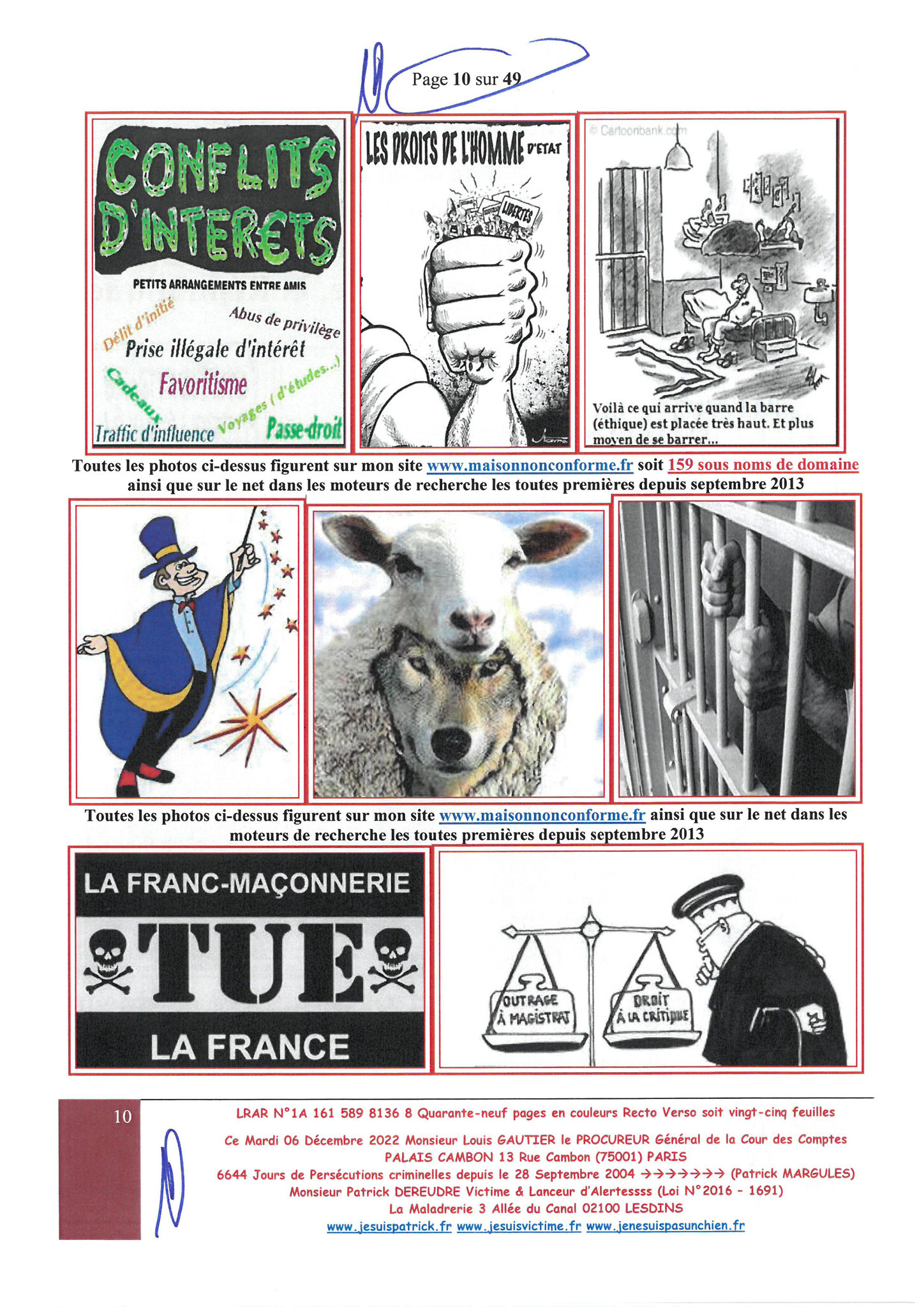 Monsieur Louis Gautier le Procureur Général de la COUR DES COMPTES PALAIS CAMBON LRAR N0 N° 1A 161 589 8136 8 Quarante-neuf pages en couleurs  www.jesuispatrick.fr Parjure & Corruption à très GRANDE ECHELLE AU COEUR MÊME DE LA JUSTICE DE LA REPUBLIQUE !!!