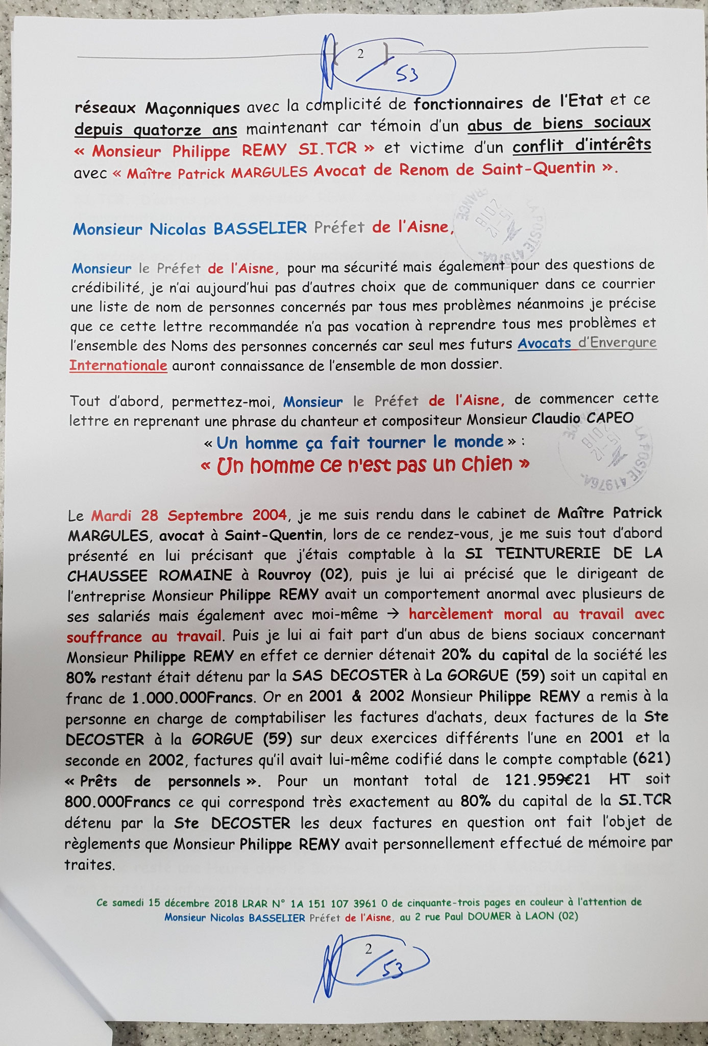 Demande Protection de ma Personne et de mes Biens... Ma Lettre recommandée adressé le 15 Décembre 2018 à Monsieur Nicolas BASSELIER le Préfet de l'Aisne (Sans Réponse!!!) www.jenesuispasunchien.fr www.jesuisvictime.fr www.jesuispatrick.fr NE RENONCEZ PAS