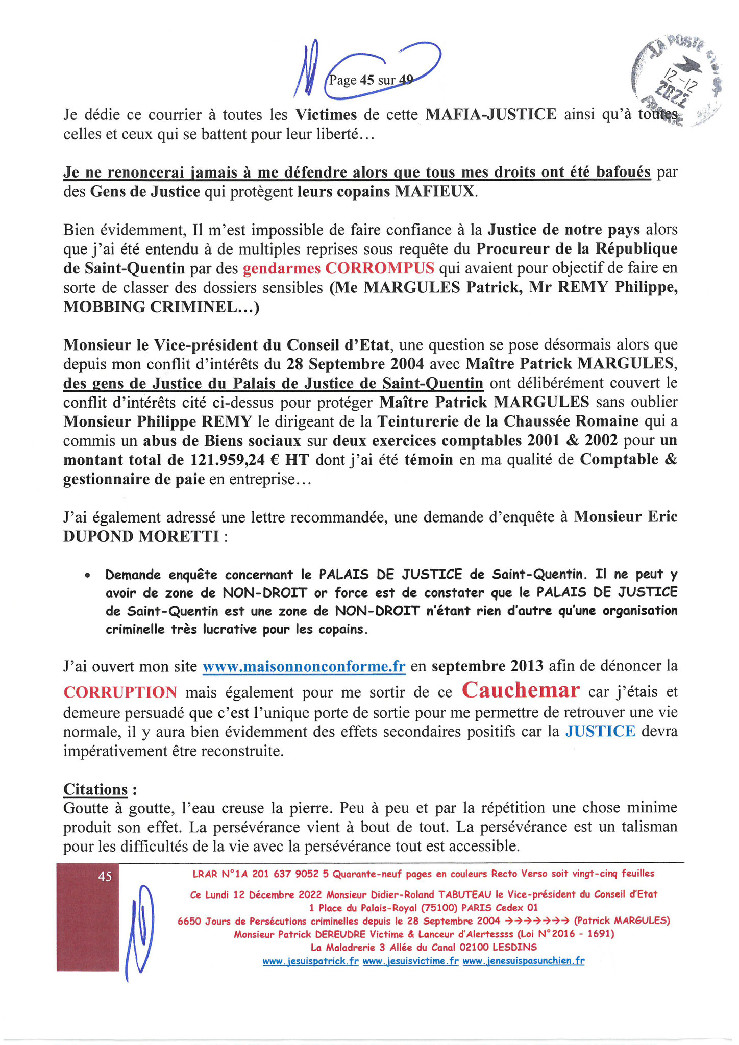 Monsieur Didier-Roland TABUTEAU le Vice-président du Conseil d’Etat Palais-ROYAL LRAR N° 1A 201 637 9052 5 Quarante-neuf pages en couleurs  www.jesuispatrick.fr Parjure & Corruption à très GRANDE ECHELLE AU COEUR MÊME DE LA JUSTICE DE LA REPUBLIQUE !!!