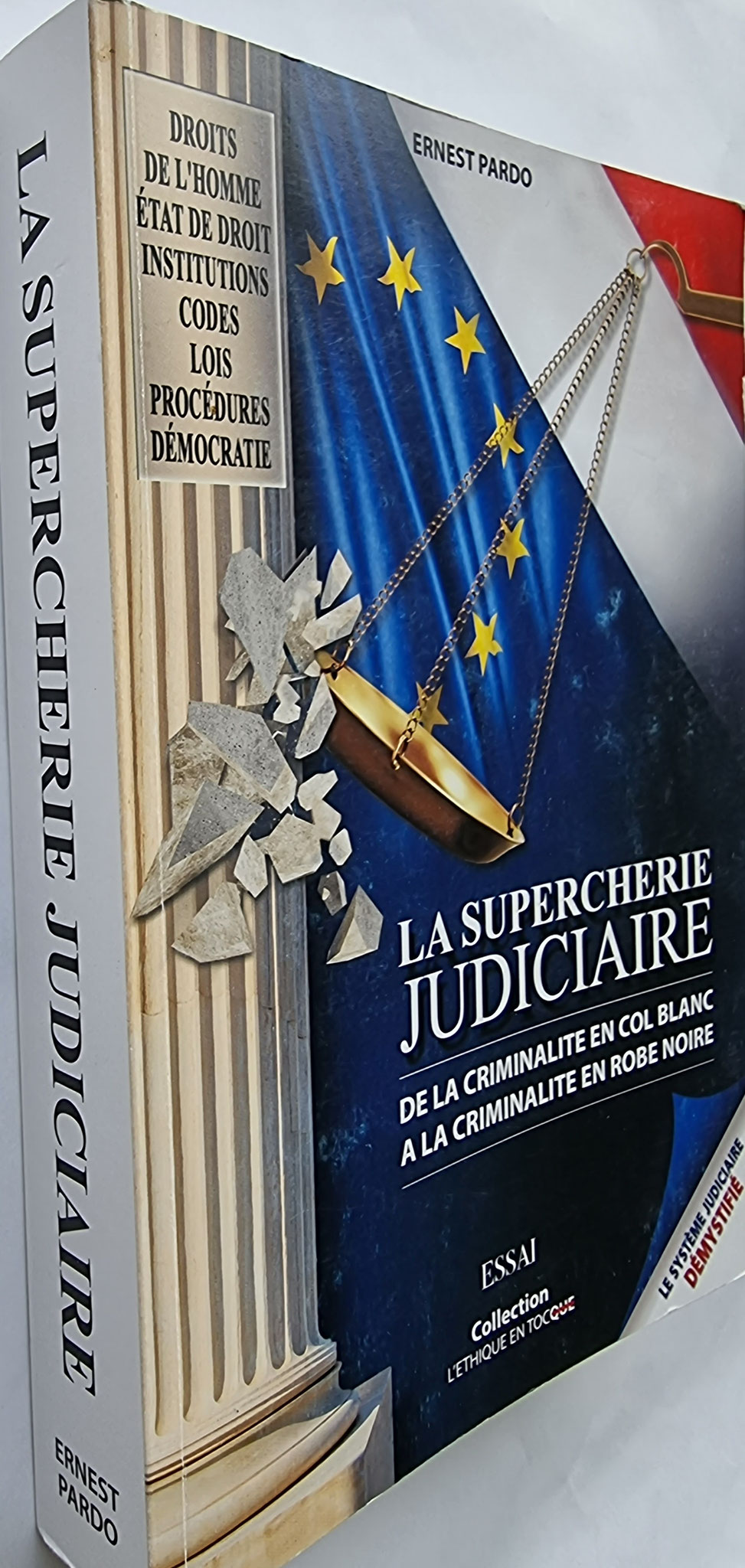 LA SUPERCHERIE JUDICIAIRE de la Criminalité en Col Blanc a la Criminalité en Robe Noire