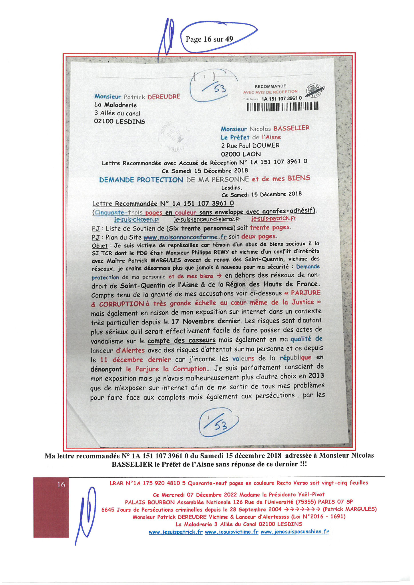 Madame Yaël Braun-Pivet  Présidente de l’Assemblée Nationale PALAIS BOURBON LRAR N° 1A 175 920 4810 5 Quarante-neuf pages en couleurs  www.jesuispatrick.fr Parjure & Corruption à très GRANDE ECHELLE AU COEUR MÊME DE LA JUSTICE DE LA REPUBLIQUE !!!