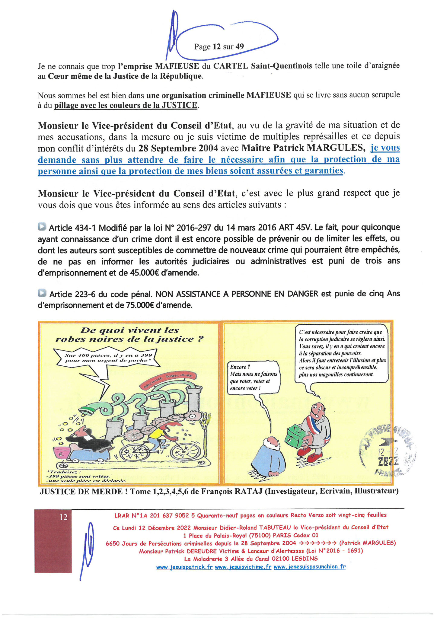 Monsieur Didier-Roland TABUTEAU le Vice-président du Conseil d'Etat LRAR N0 1A 201 637 9052 5 Lundi 12 Décembre 2022 Quarante-neuf pages en couleurs  www.jesuispatrick.fr Parjure & Corruption à très GRANDE ECHELLE AU COEUR MÊME DE LA JUSTICE DE LA REPUBLI