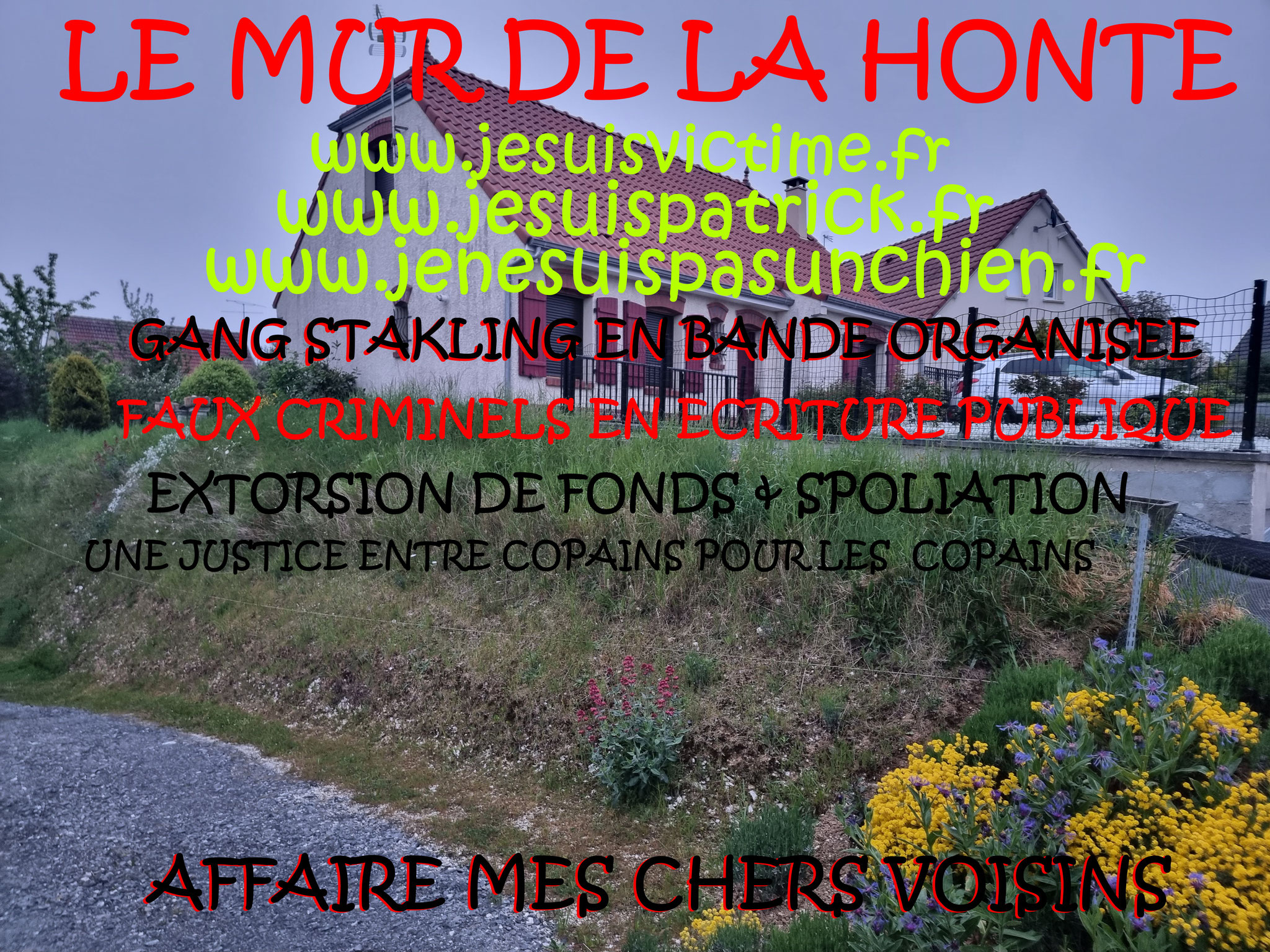 Falsification du permis de Construire et du cahier des charges du lotissement Faux en Ecriture Publique Monsieur Christian ROUSSELLE un Expert Judiciaire CORROMPU victime de GANG STAKLING #STOPCORRUPTIONSTOP www.jesuispatrick.fr AFFAIRE MES CHERS VOISINS