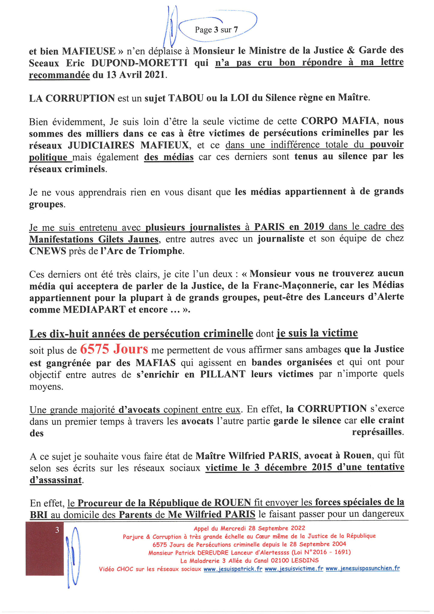 Page 2/7 VIDEO CHOC JUSTICE MAFIA VENDETTA  Appel du 28 Sept 2022 Site Patrick DEREUDRE  www.stopcorruptionstop.fr  www.jesuisvictime.fr  www.jesuispatrick.fr PARJURE & CORRUPTION à très Grande Echelle au Coeur même de la JUSTICE & REPUBLIQUE