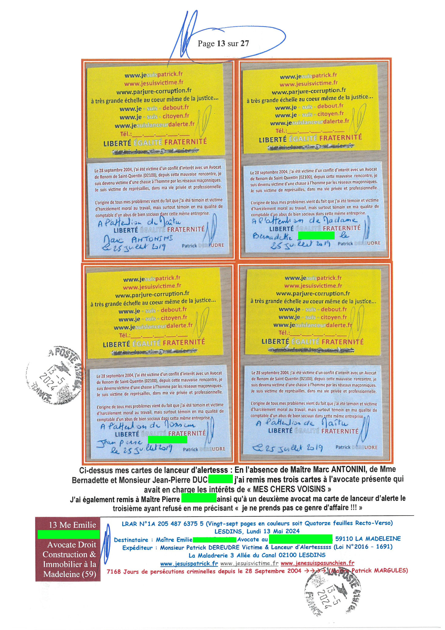 AFFAIRE CRIMINELLE «MES CHERS VOISINS» Page 13sur27 Ma 3ème LRAR du 13 Mai 2024 adressée à Maître PROUT PROUT de la Madeleine mon avocate LETTRE OUVERTE de MISE EN DEMEURE Maître « Maître, Emilie VOUS ÊTES CORROMPUE www.jenesuispasunchien.fr #StopCorrupt
