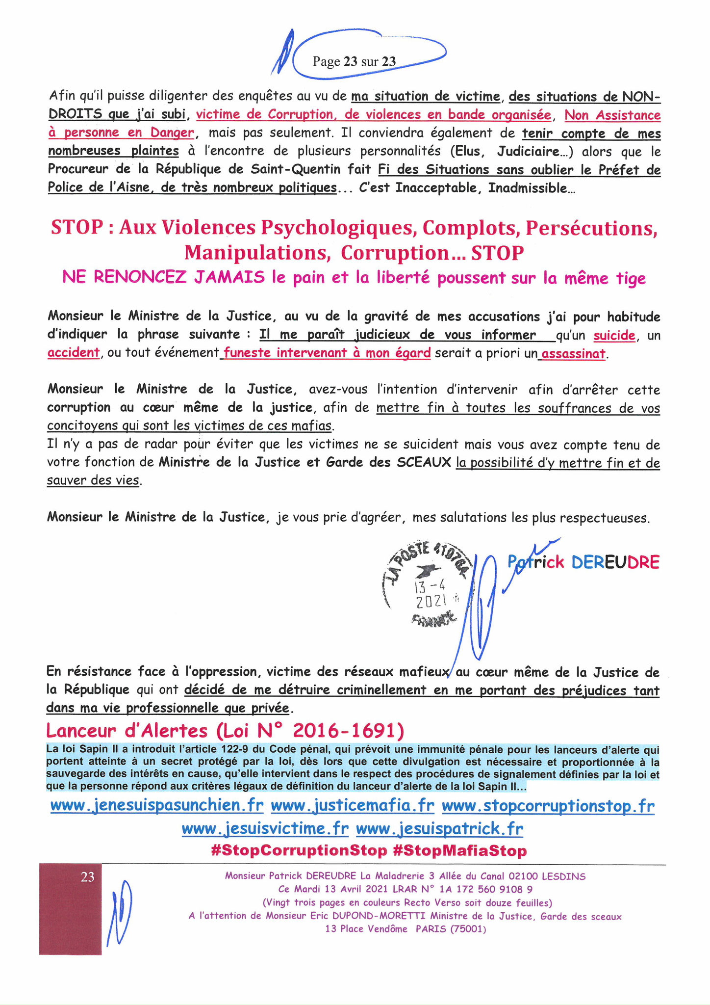 Monsieur Eric DUPONT-MORETTI Ministre de la Justice LRAR N0 N° 1A 172 560 9108 9 Vingt-trois pages en couleurs  www.jesuispatrick.fr Parjure & Corruption à très GRANDE ECHELLE AU COEUR MÊME DE LA JUSTICE DE LA REPUBLIQUE !!!