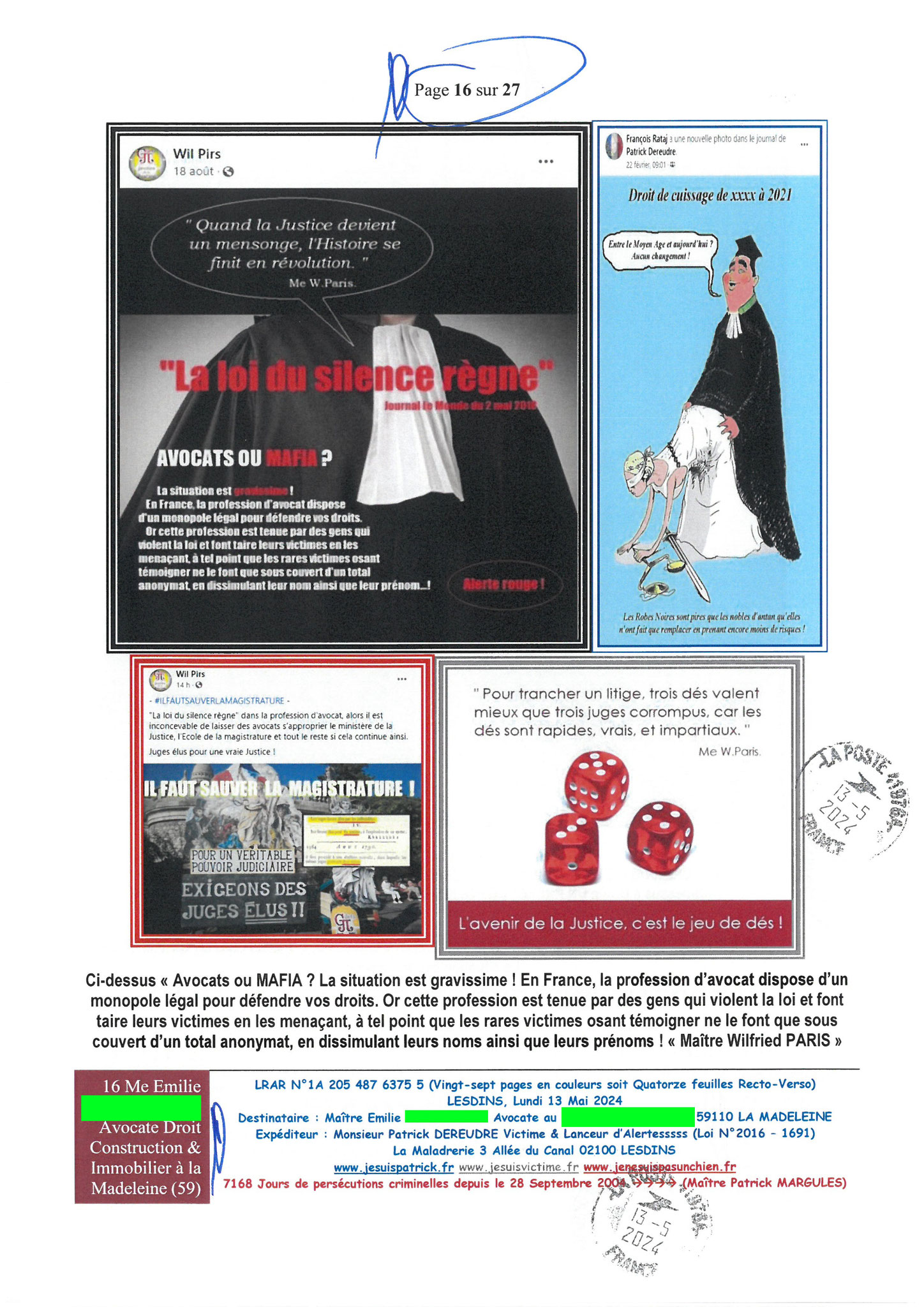 AFFAIRE CRIMINELLE «MES CHERS VOISINS» Page 16sur27 Ma 3ème LRAR du 13 Mai 2024 adressée à Maître PROUT PROUT de la Madeleine mon avocate LETTRE OUVERTE de MISE EN DEMEURE Maître « Maître, Emilie VOUS ÊTES CORROMPUE www.jenesuispasunchien.fr #StopCorrupt