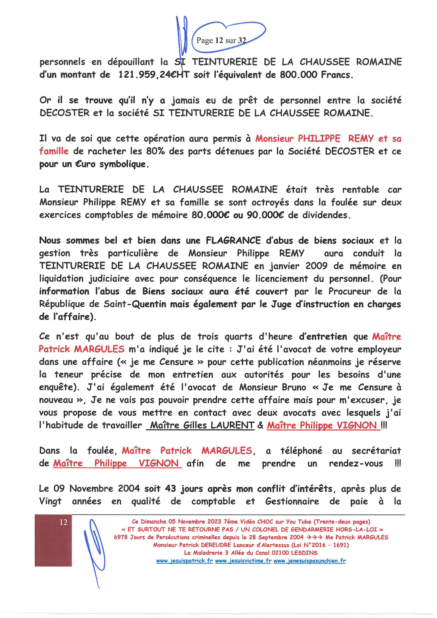 Page 12/32 7ème VIDEO ET SURTOUT NE TE RETOURNE PAS !!! Dimanche 05 Novembre 2023 à 19h10 OPERATION MAINS PROPRES #StopCorruptionStop  www.jenesuispasunchien.fr www.jesuisvictime.fr www.jesuispatrick.fr PARJURE & CORRUPTION AU COEUR MÊME DE LA JUSTICE