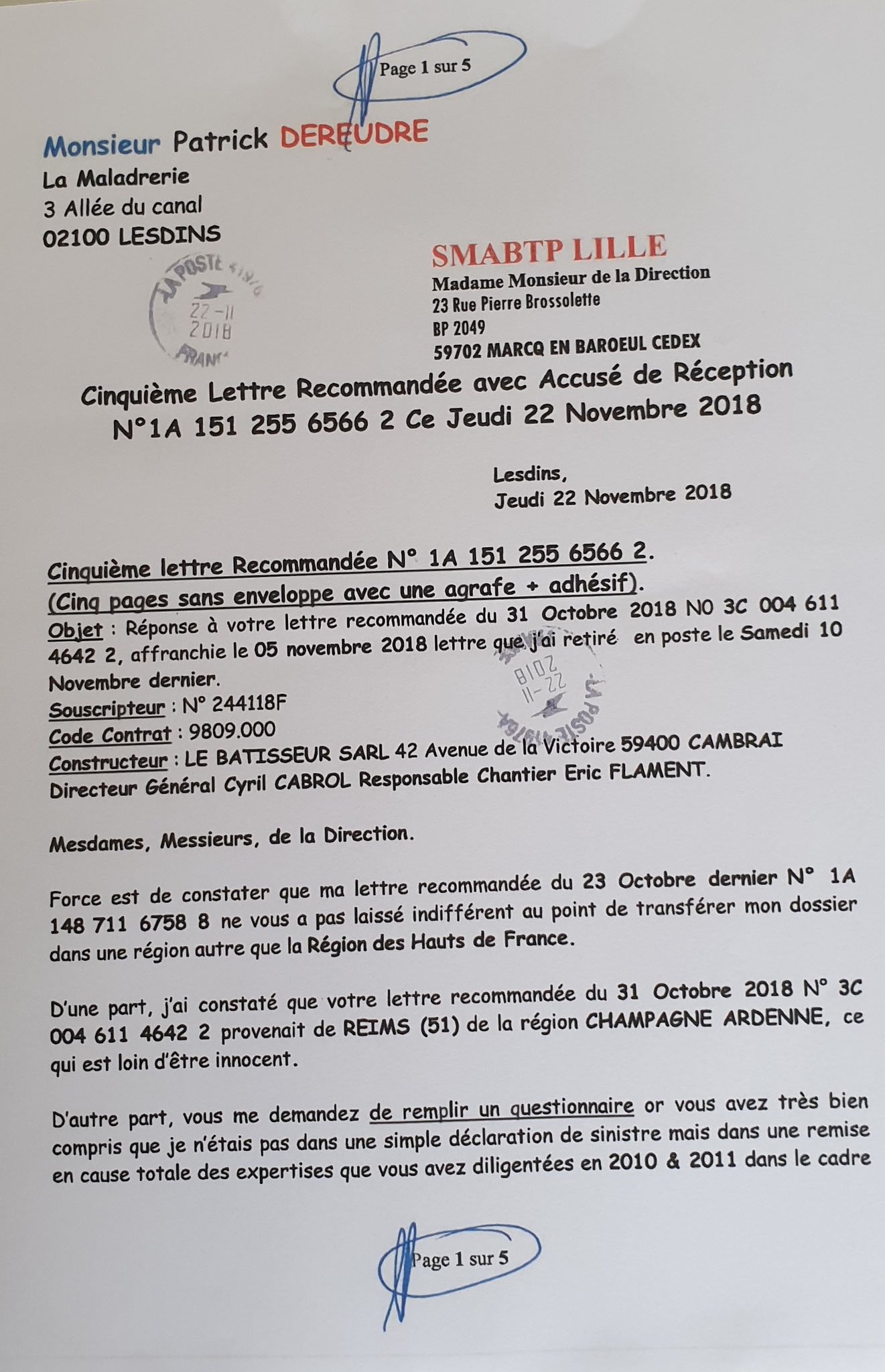 Le 22 Novembre 2018 j'adresse une cinquième LRAR N0 1A 151 255 6566 2 à SMABTP (Cinq pages) www.jenesuispasunchien.fr www.jesuisvictime.fr www.jesuispatrick.fr PARJURE & CORRUPTION